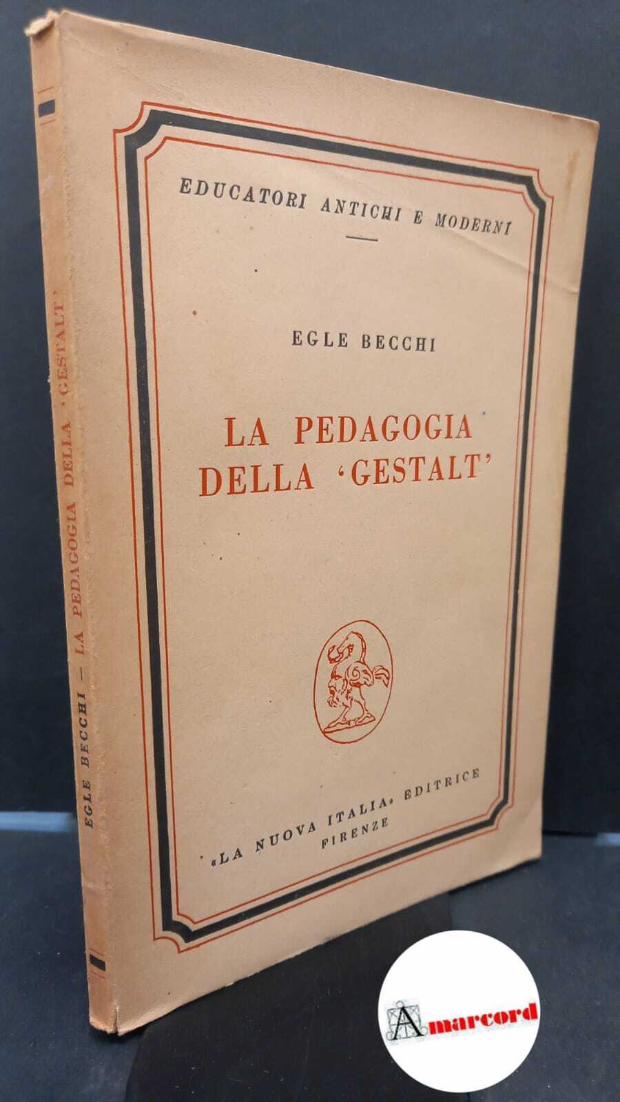 Becchi, Egle. , and Visalberghi, Aldo. �La �pedagogia della Gestalt …