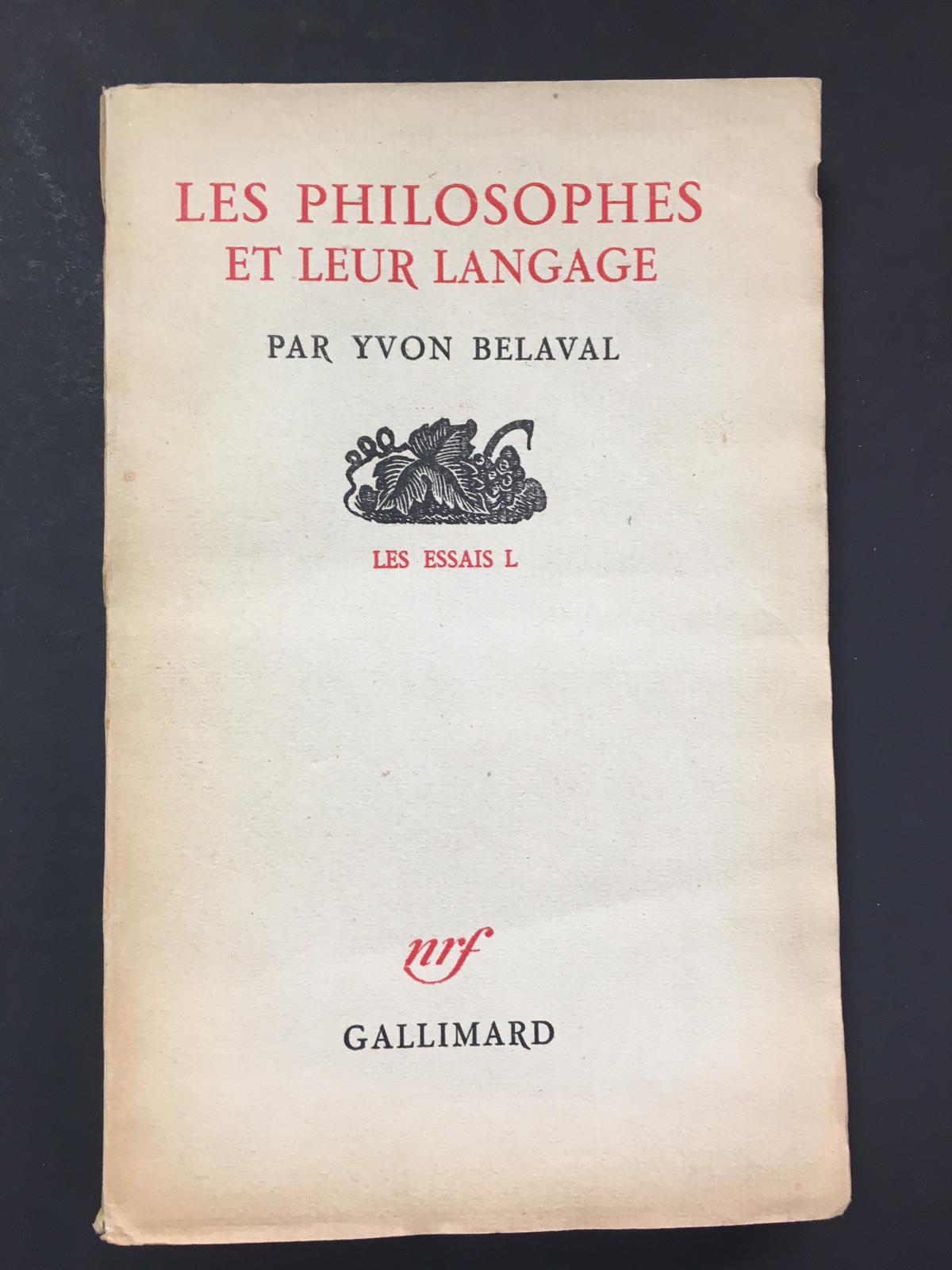 Belaval Yvon. Les philosophes et leur langage. Gallimard. 1952.