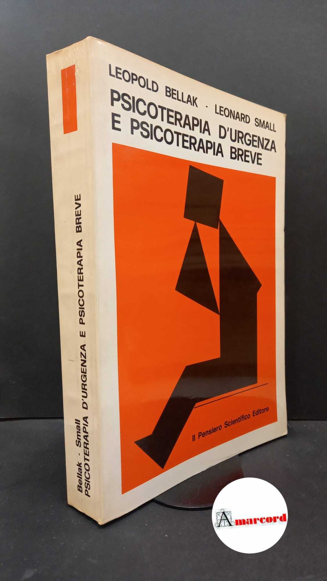 Bellak, Leopold. , and Small, Leonard. Psicoterapia d'urgenza e psicoterapia …