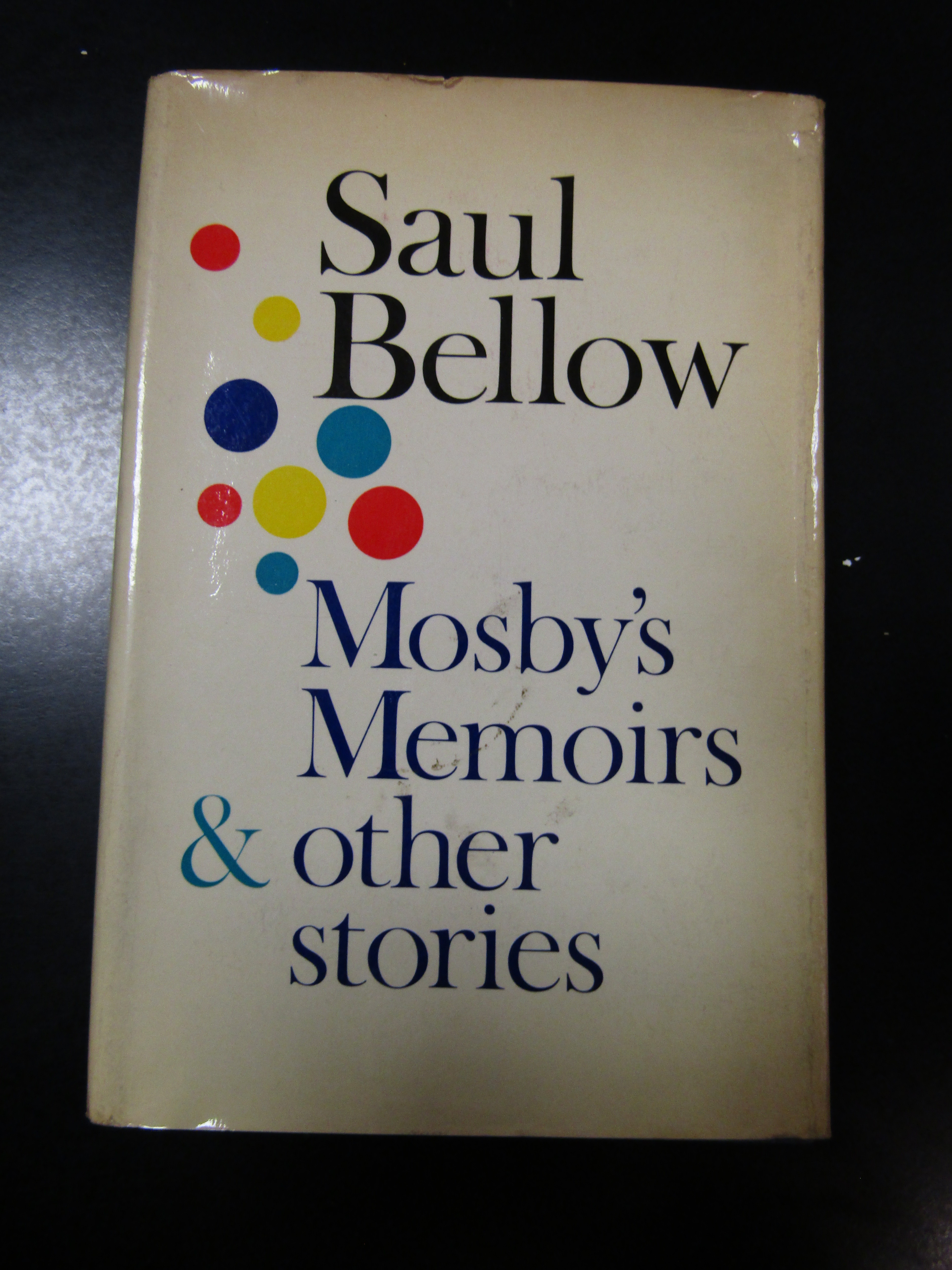 Bellow Saul. Mosby's Memoirs &amp; other stories. Weidenfeld and Nicolson …