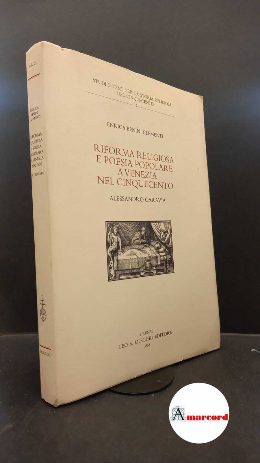 Benini Clementi, Enrica. , and Caravia, Alessandro. Riforma religiosa e …