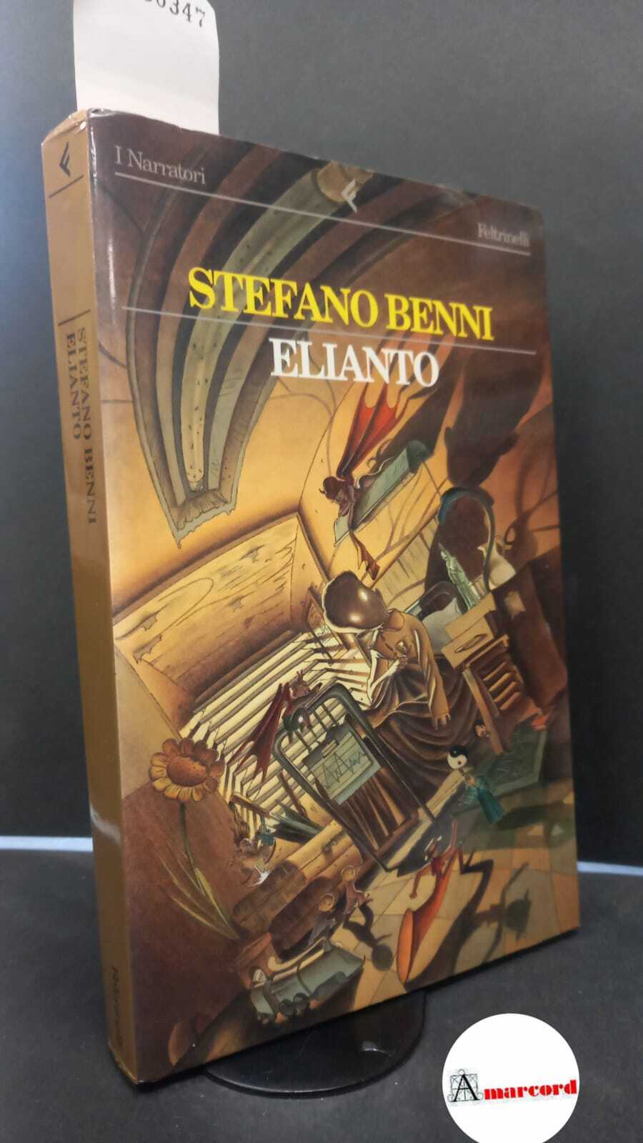 Benni, Stefano. Elianto Milano Feltrinelli, 1996