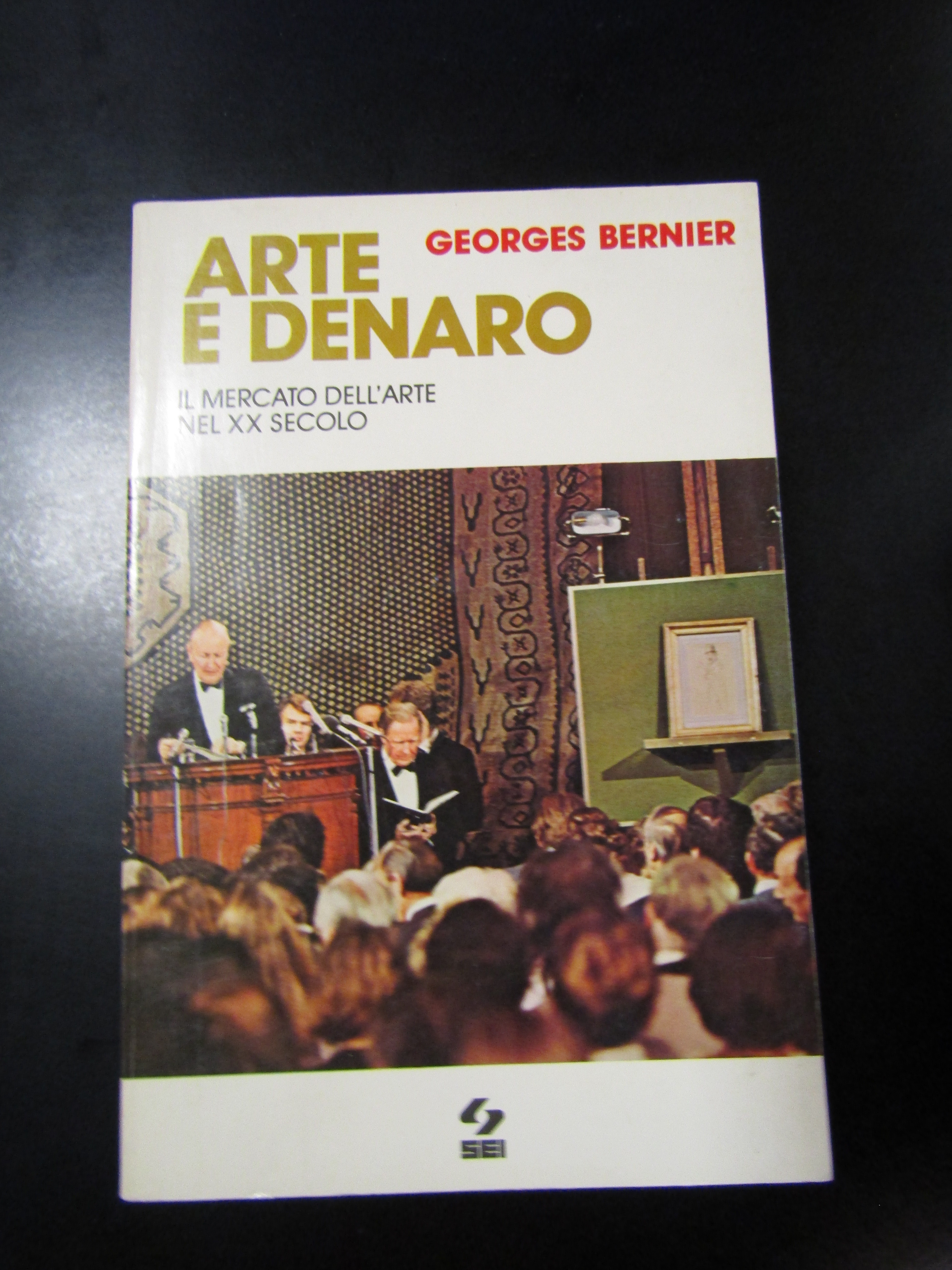 Bernier Georges. Arte e denaro. Il mercato dell'arte nel XX …