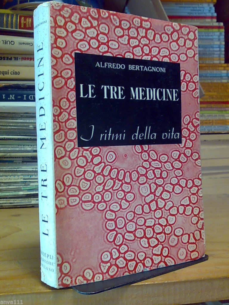 Bertagnoni Alfredo - LE TRE MEDICINE / I RITMI DELLA …