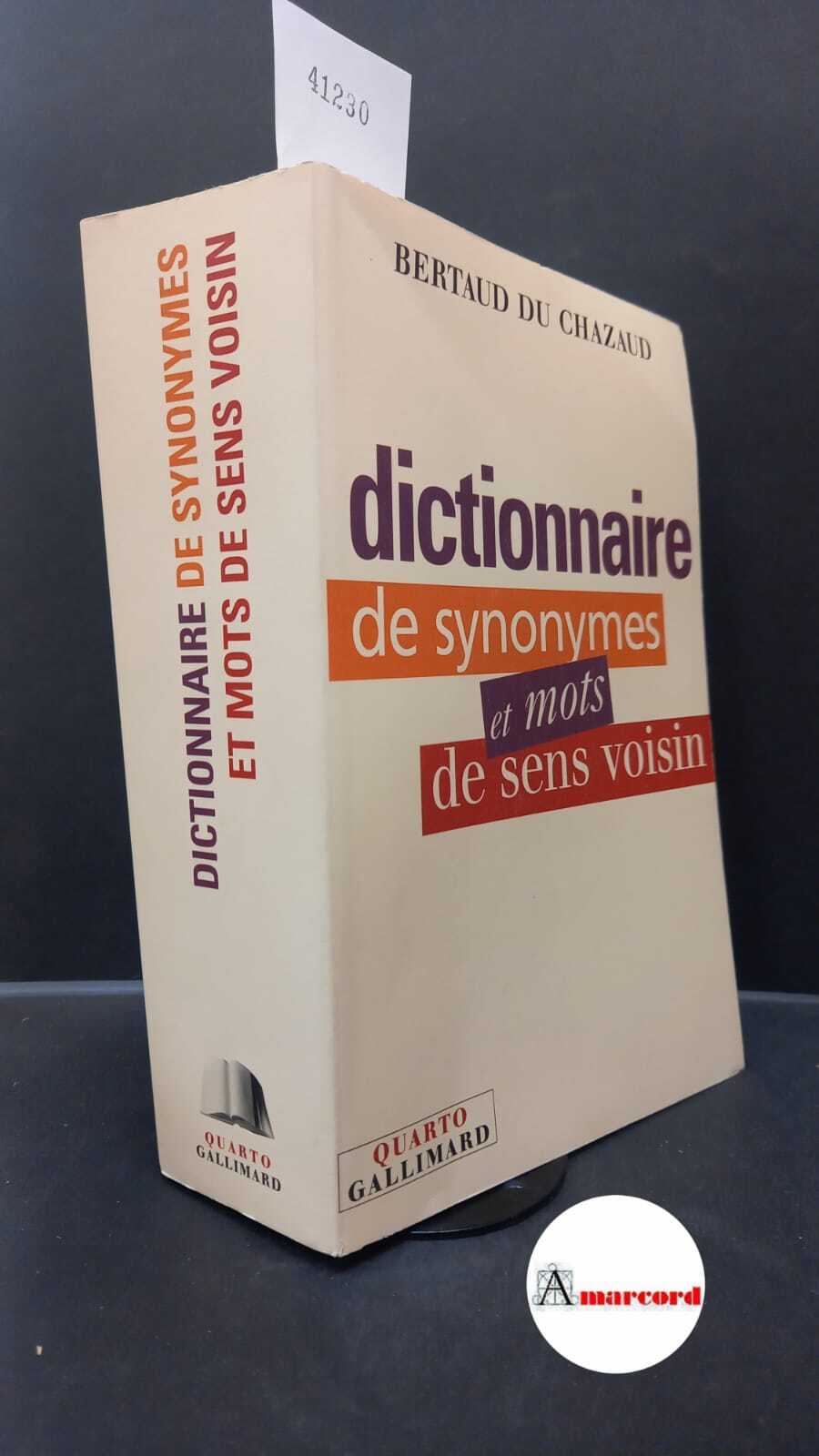 Bertaud du Chazaud, Henri. Dictionnaire de synonymes et mots de …