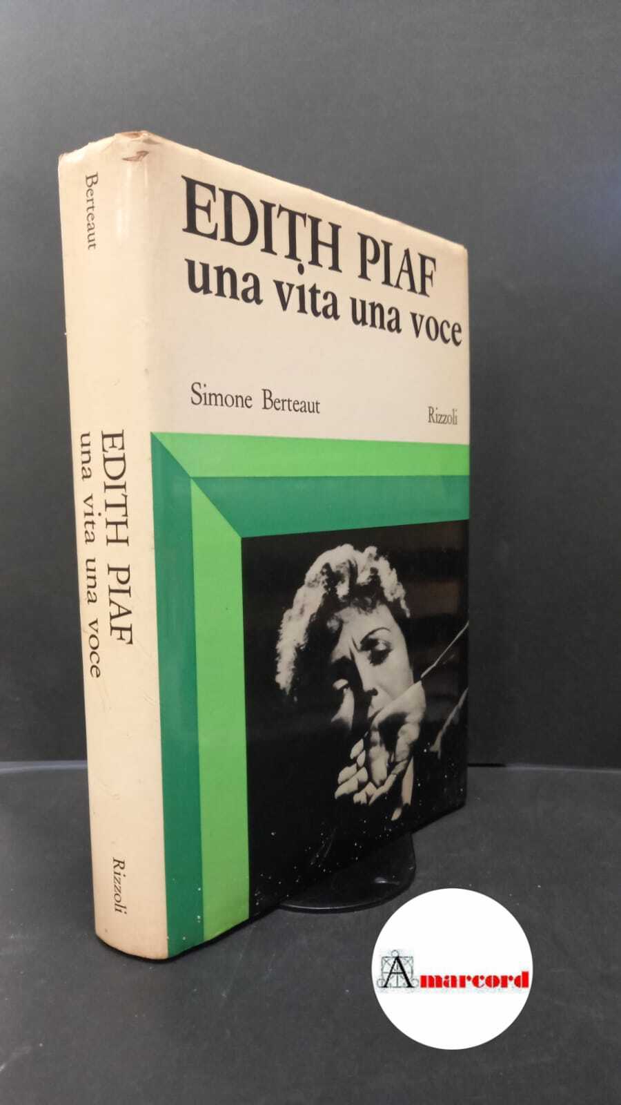 Berteaut, Simone. , and Bianciardi, Luciano. Edith Piaf : una …
