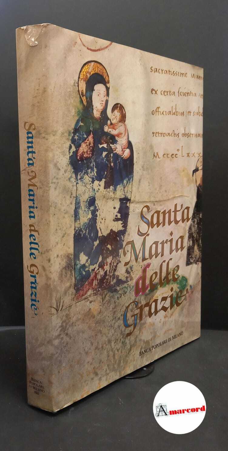 Bertelli, Carlo. , Dell'Acqua, Gian Alberto. Santa Maria delle Grazie …