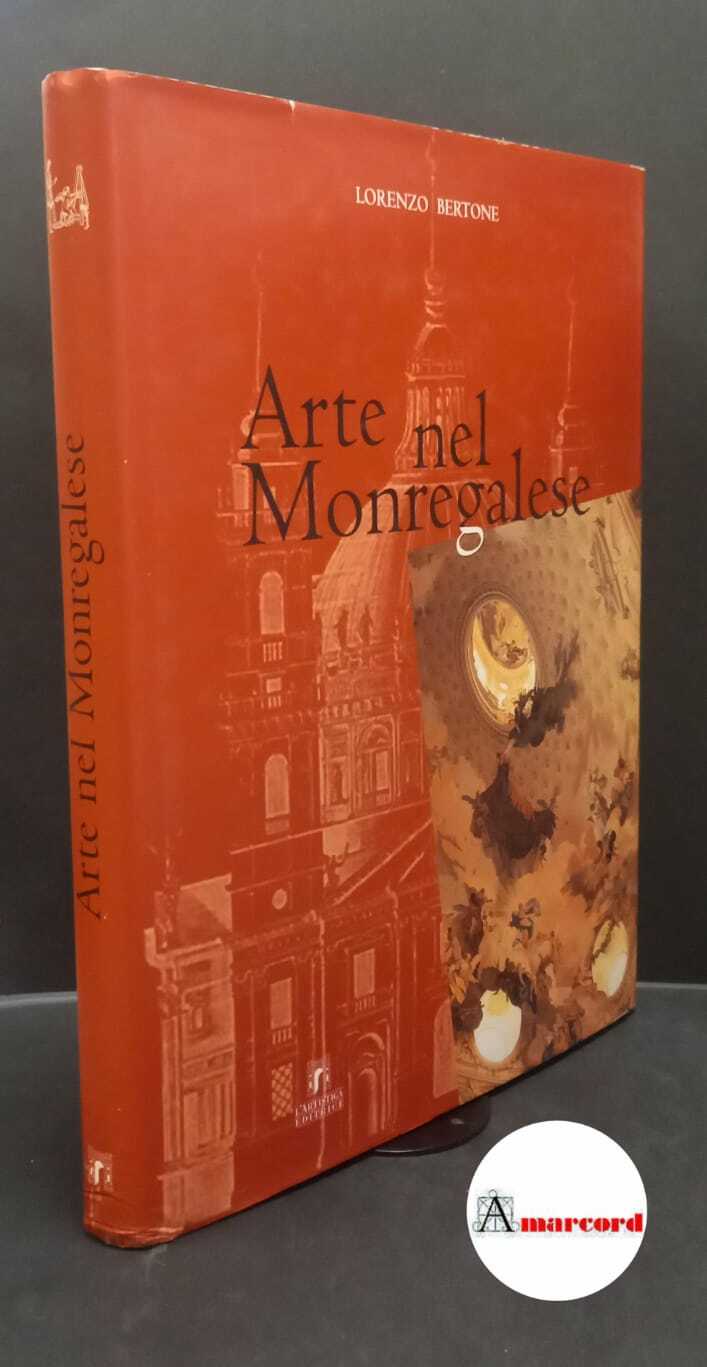 Bertone, Lorenzo. , and Roatta, Maurizio. Arte nel monregalese Savigliano …