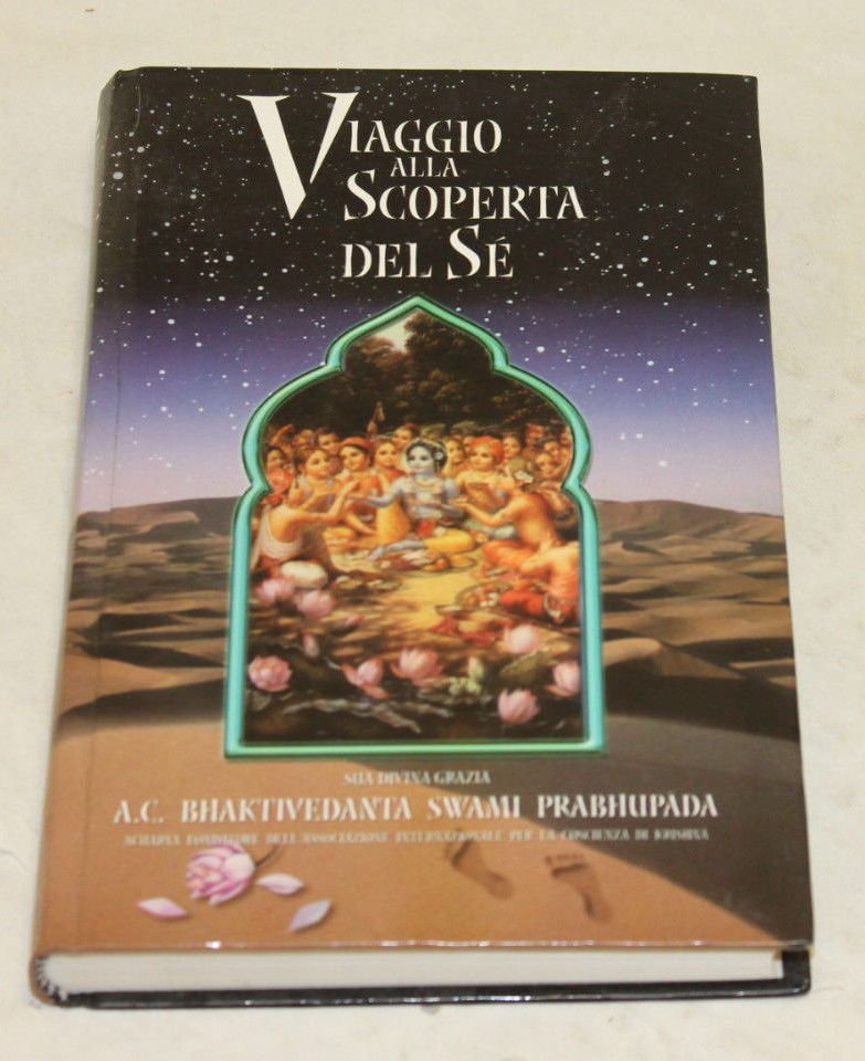 Bhaktivedanta Swami Prabhupada. Viaggio alla scoperta del Sé. The Bhaktivedanta …