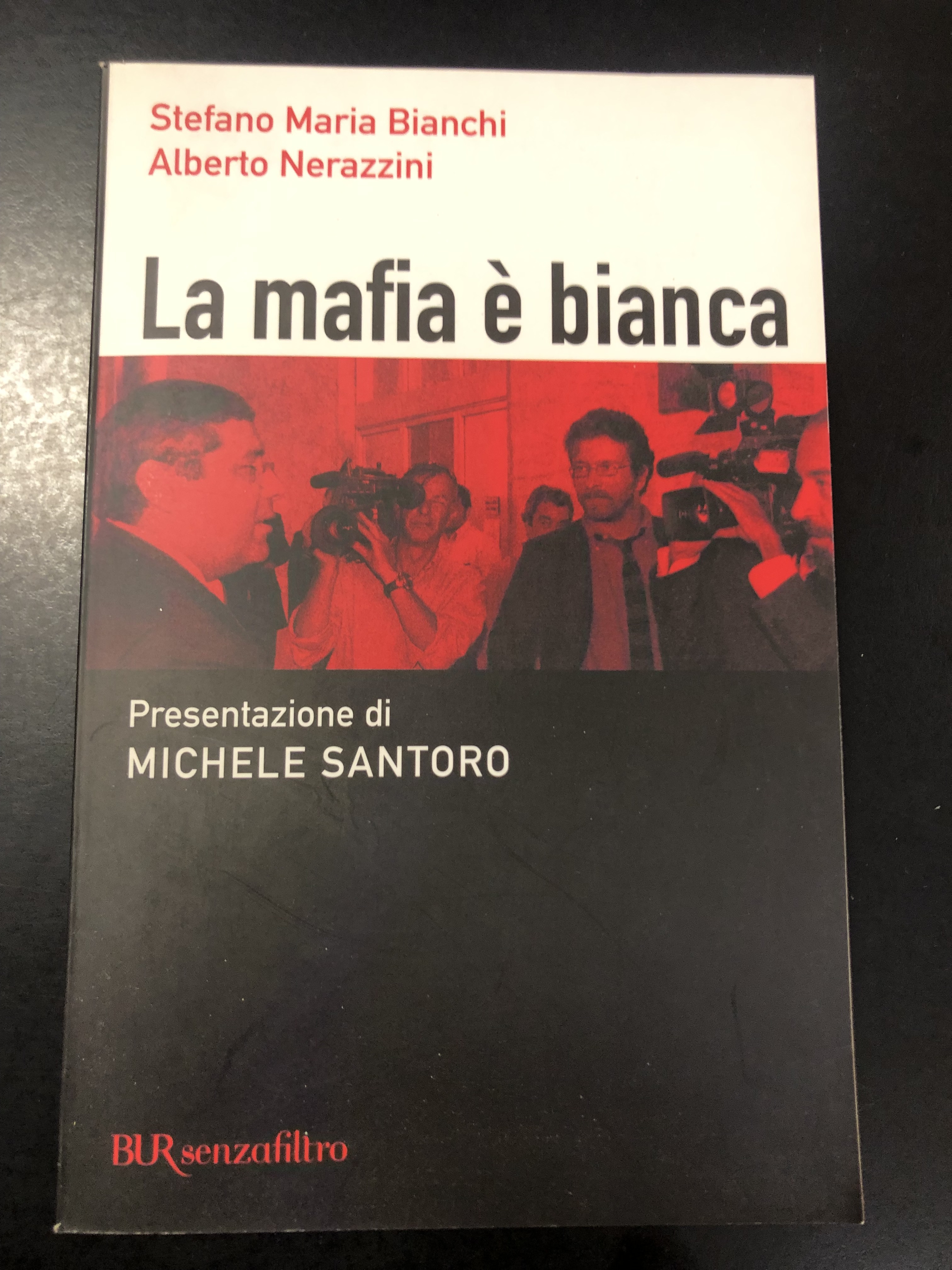 Bianchi e Nerazzini. La mafia è bianca. BUR 2005.