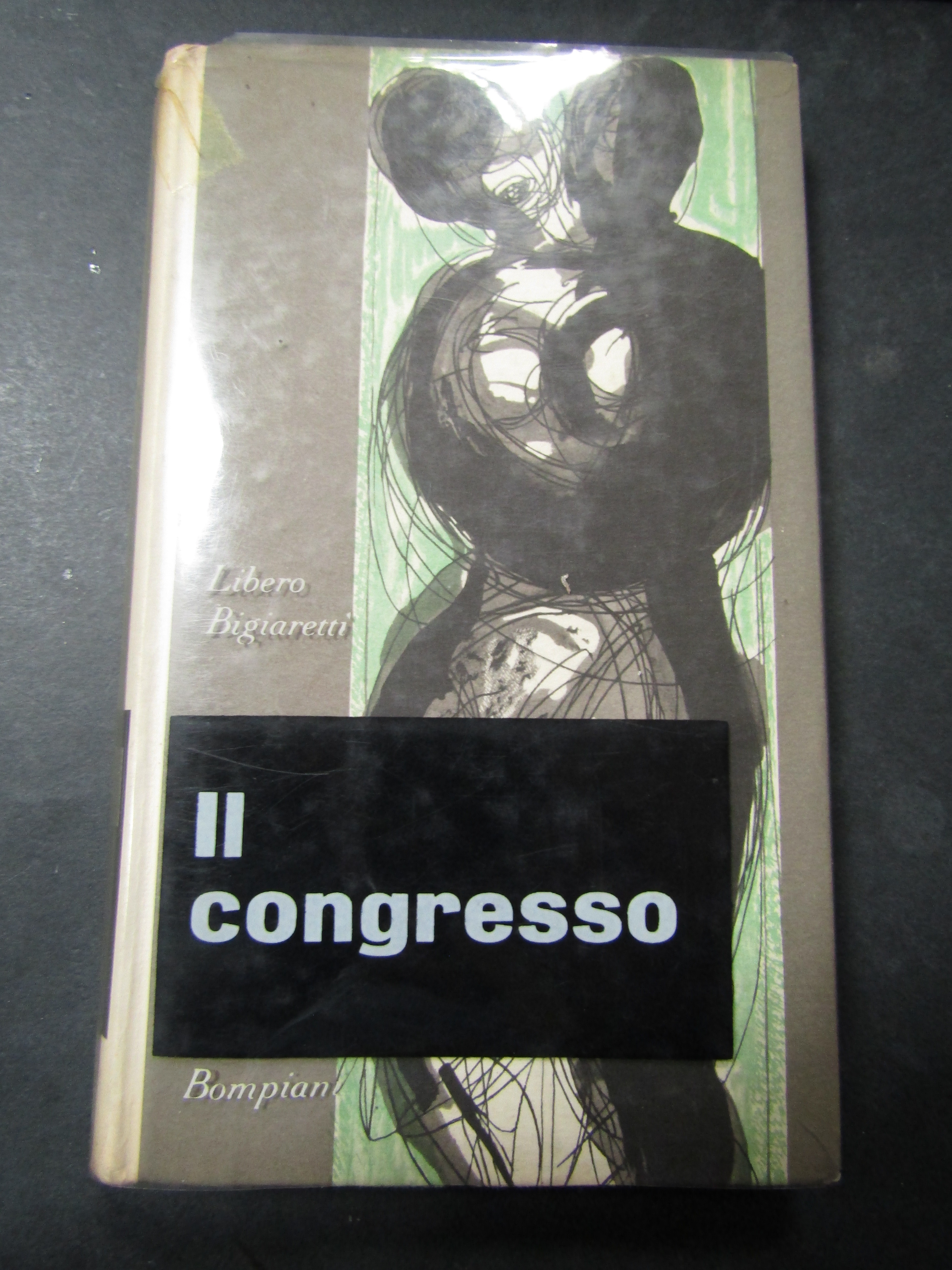 Bigiaretti Libero. Il congresso. Bompiani. 1963