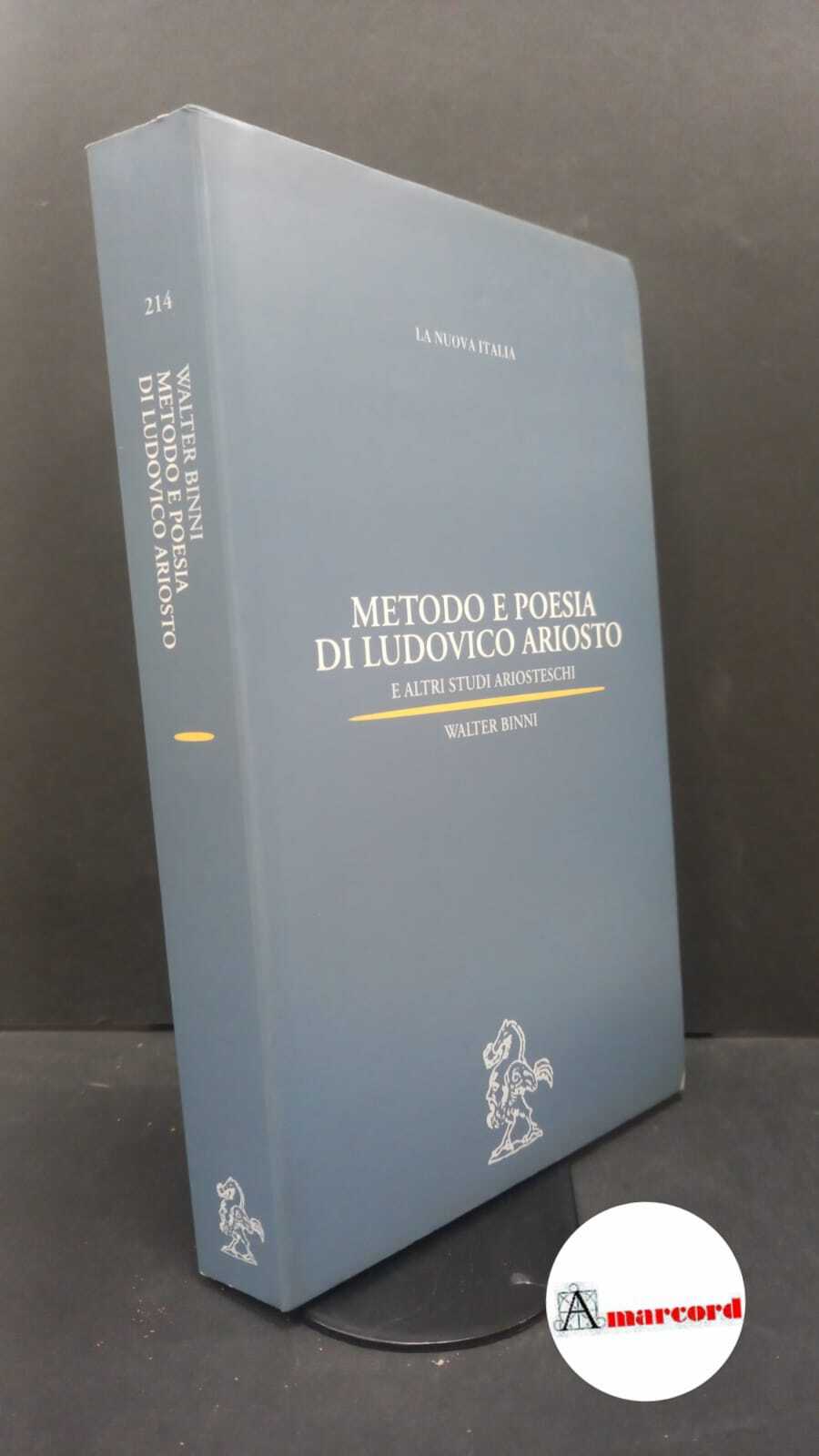 Binni, Walter. , and Alhaique Pettinelli, Rosanna. Metodo e poesia …