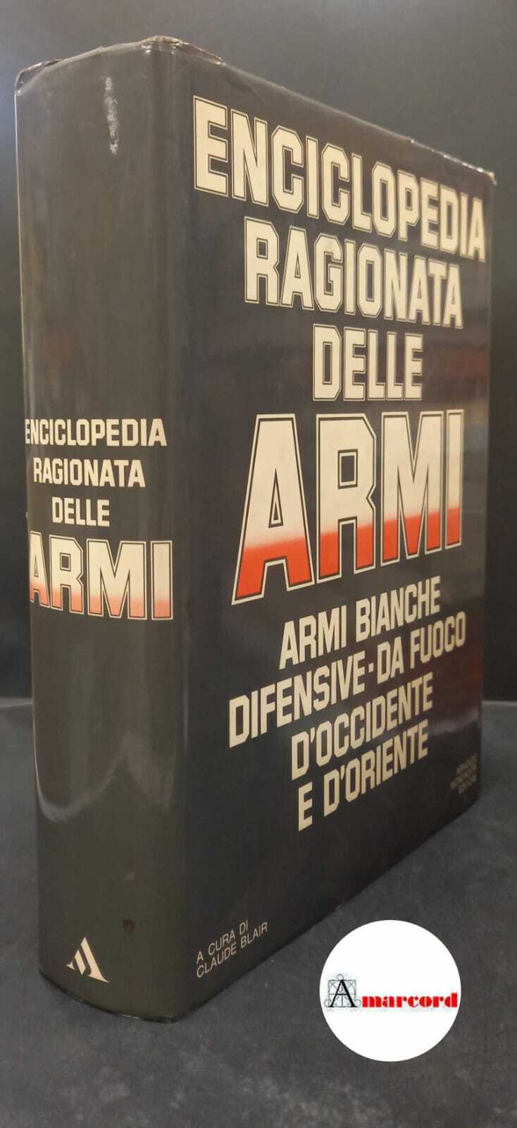 Blair Claude. Enciclopedia ragionata delle armi. Mondadori, 1979