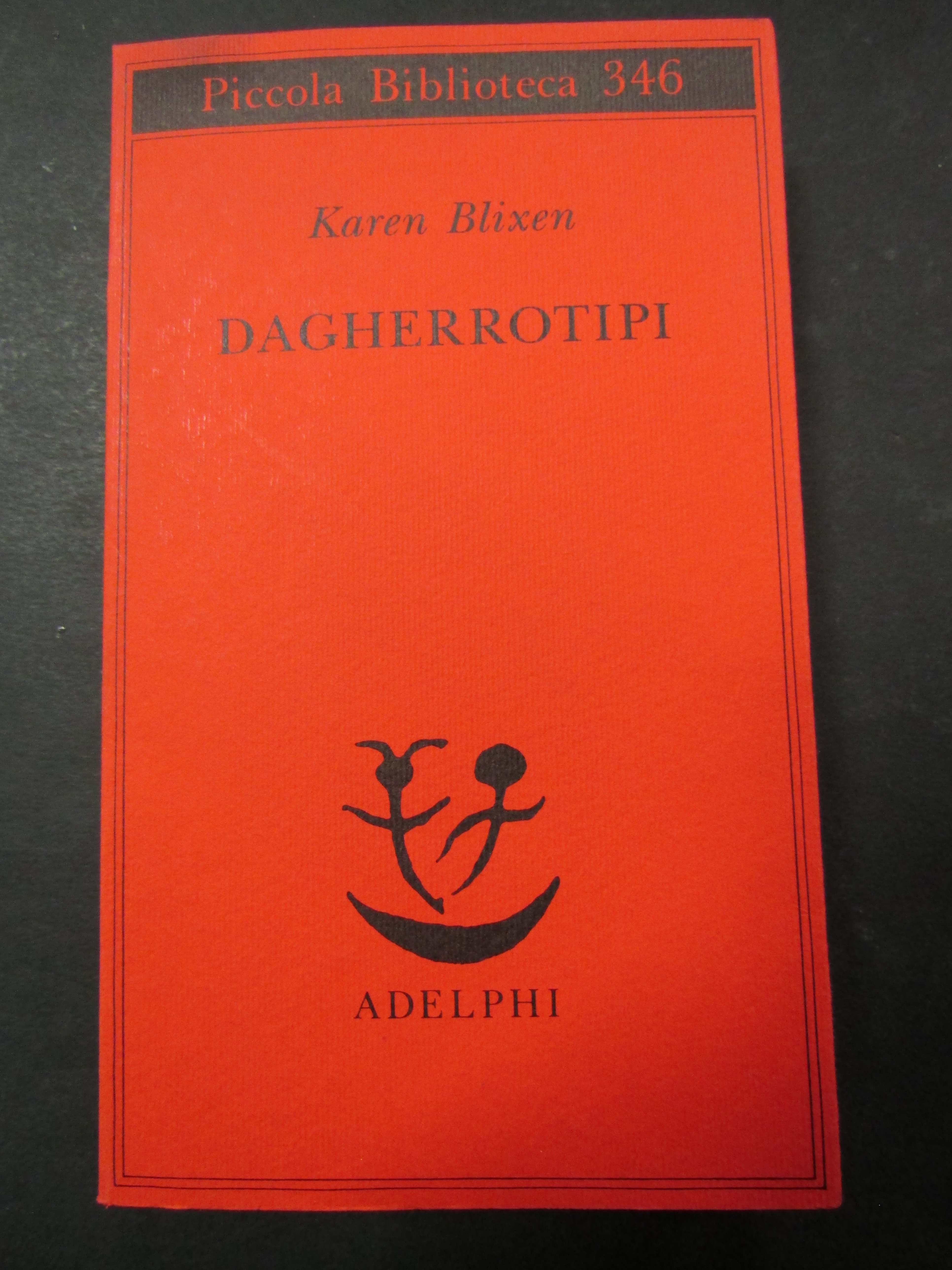 Blixen Karen. Dagherrotipi. Adelphi. 1995