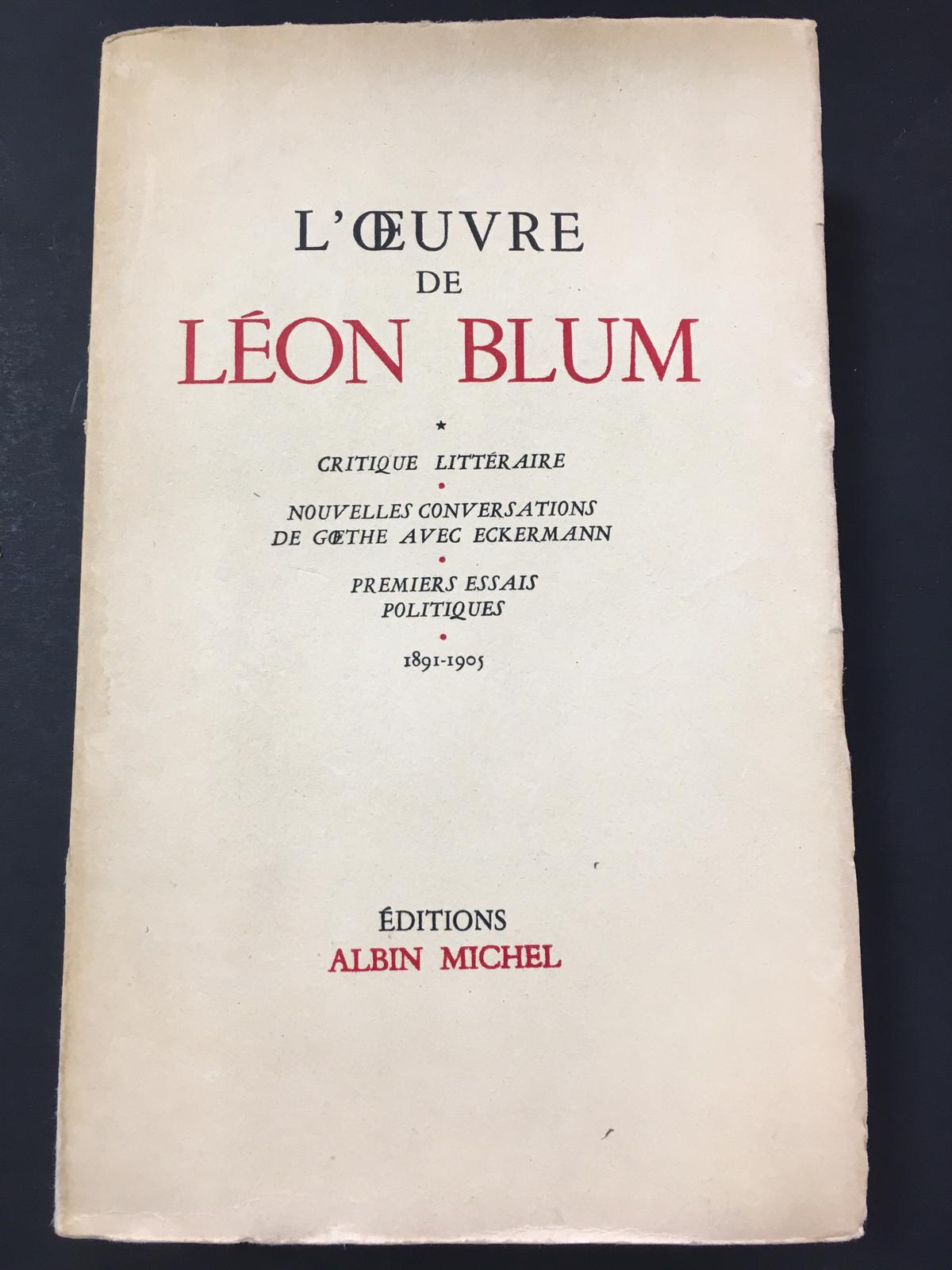 Blum Leon. L'oeuvre de Leon Blum. 1891-1905. Editions Albin Michel. …