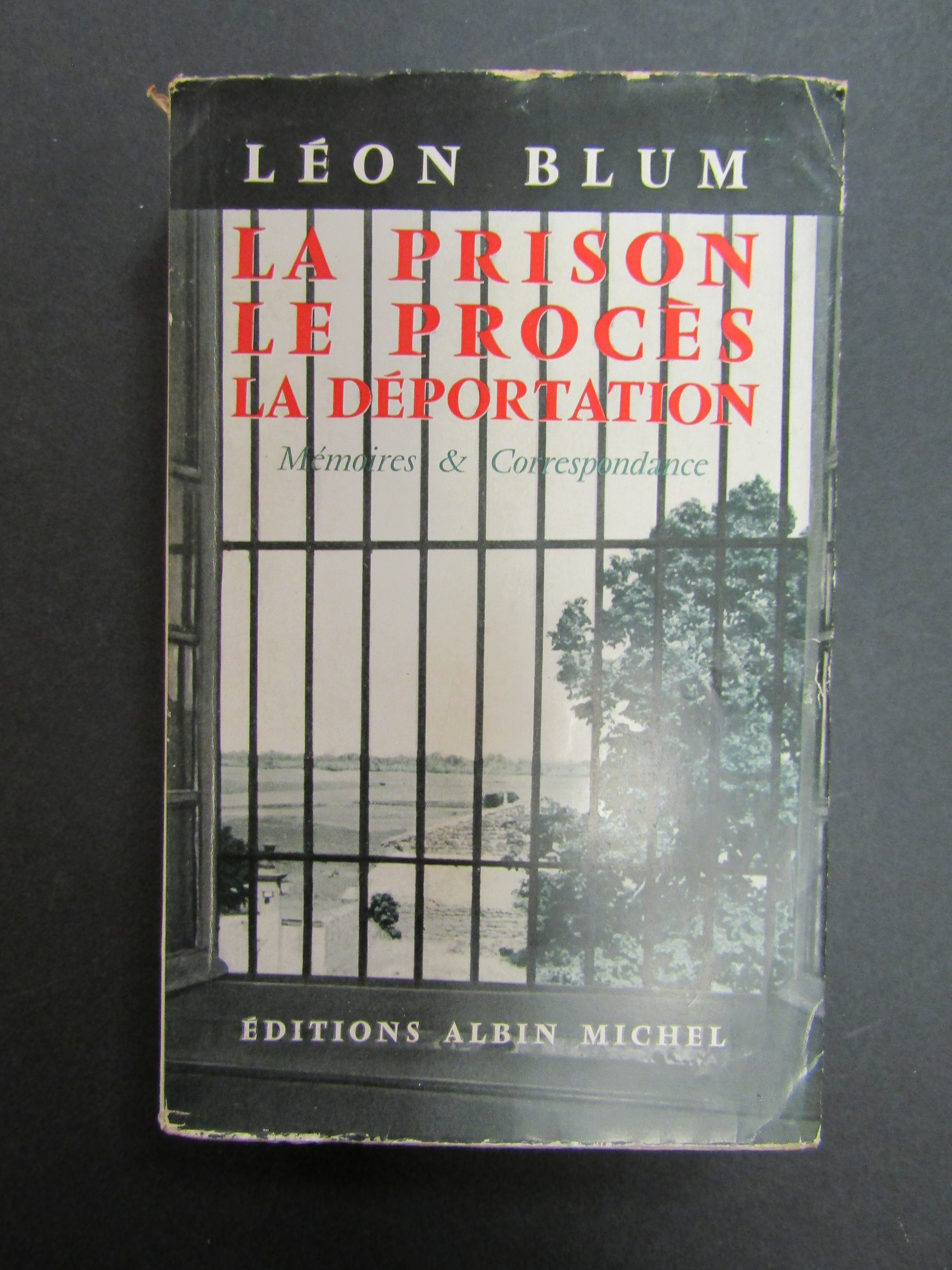 Blum Leon. L'oeuvre de Leon Blum. Memoires - La prison …