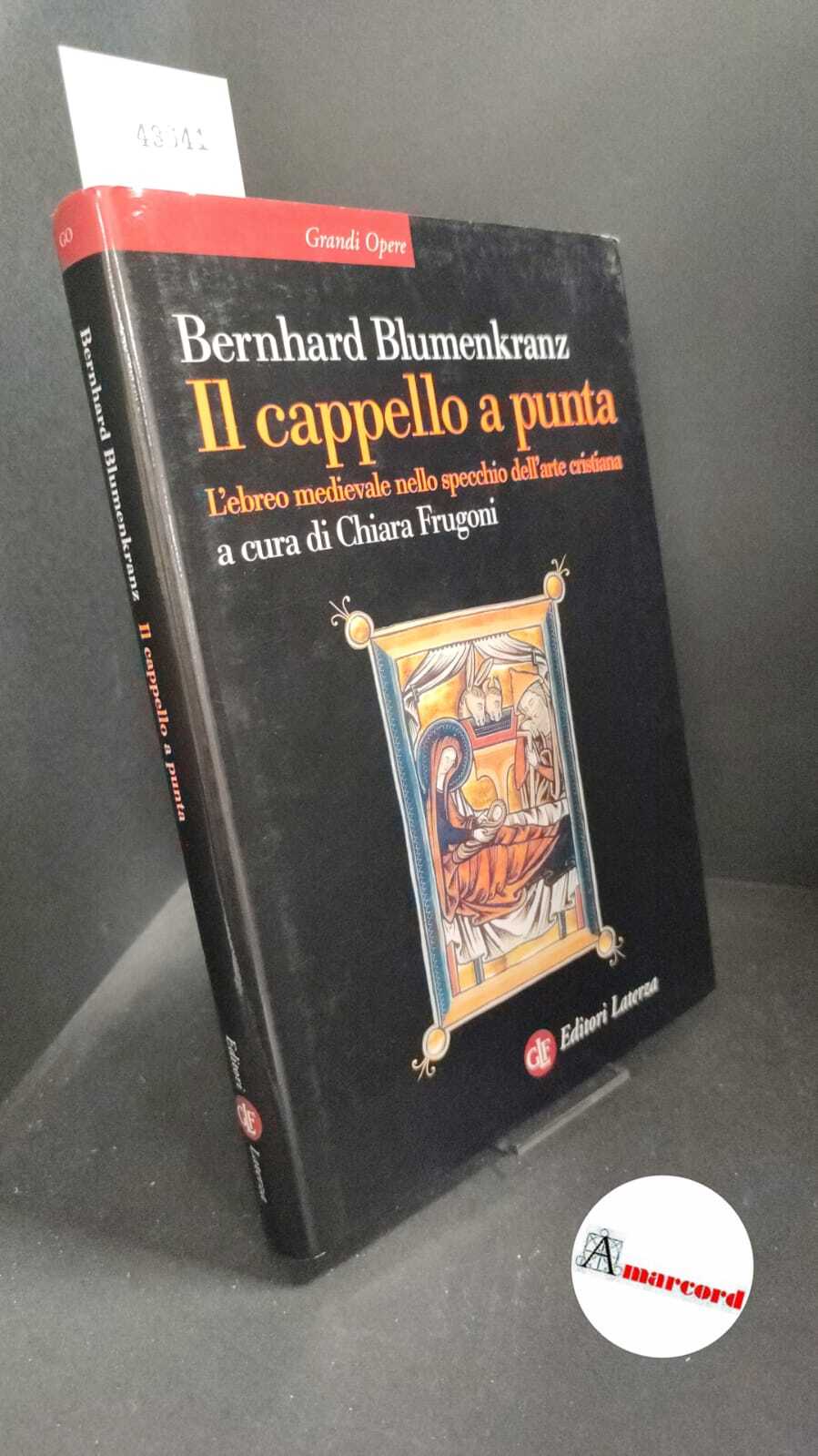 Blumenkranz, Bernhard. , and Frugoni, Chiara. �Il �cappello a punta …