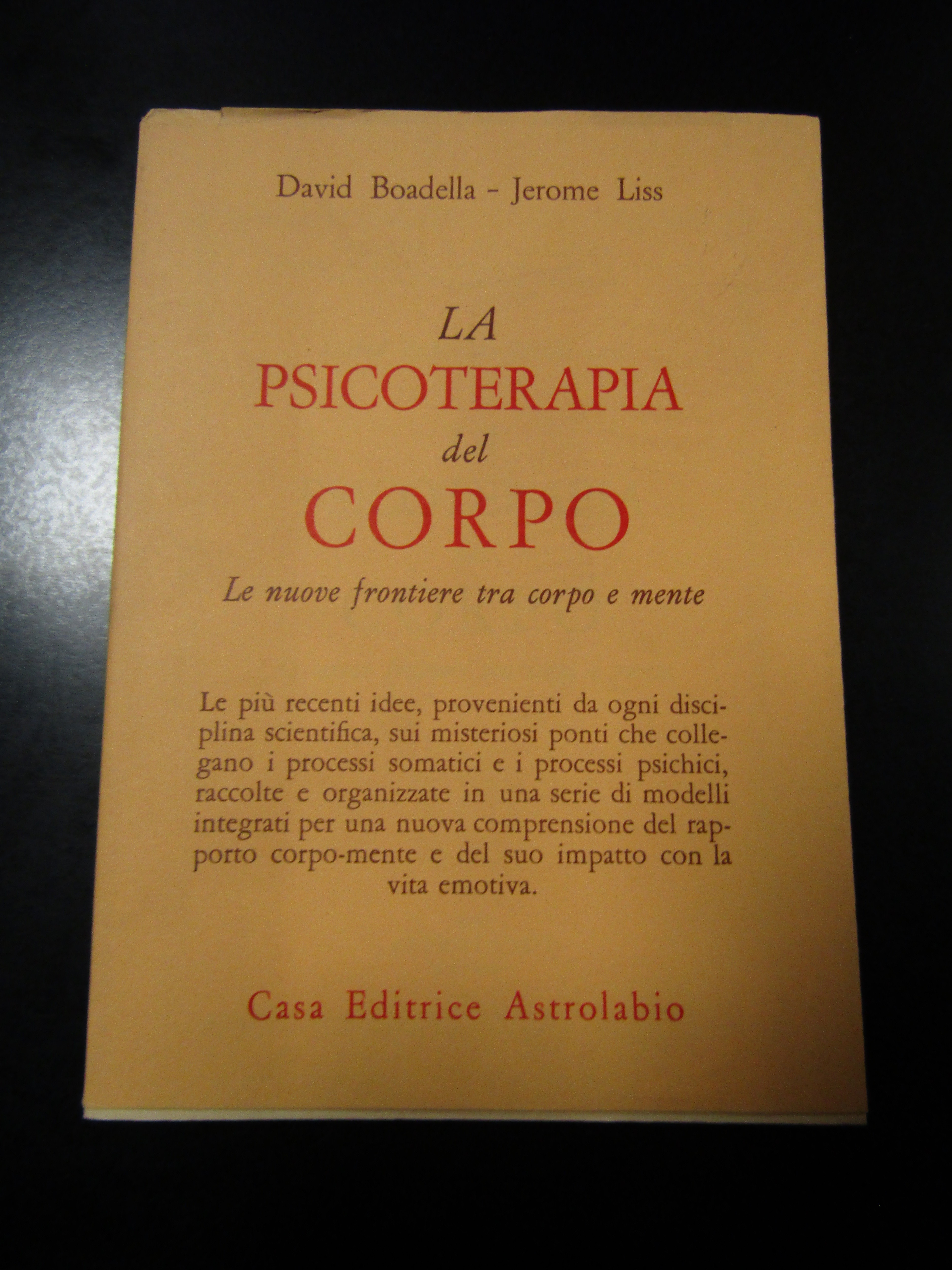 Boadella David e Liss Jerome. La psicoterapia del corpo. Astrolabio …