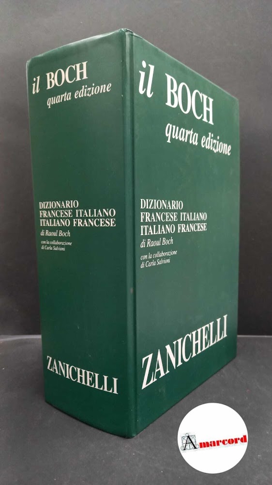 Boch, Raoul. , and Salvioni, Carla. Il Boch : dizionario …