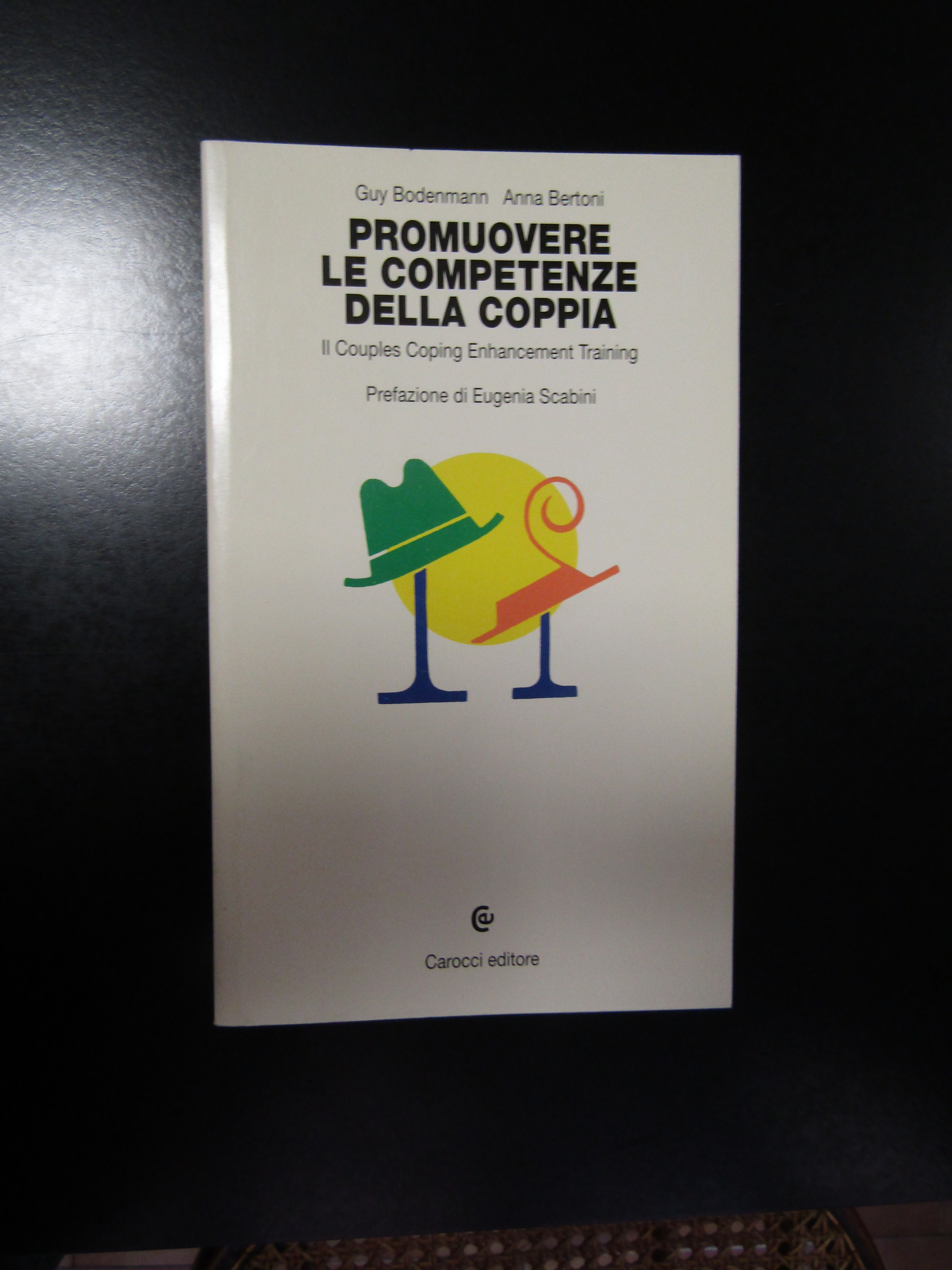 Bodenmann Guy e Bertoni Anna. Promuovere le competenze della coppia. …
