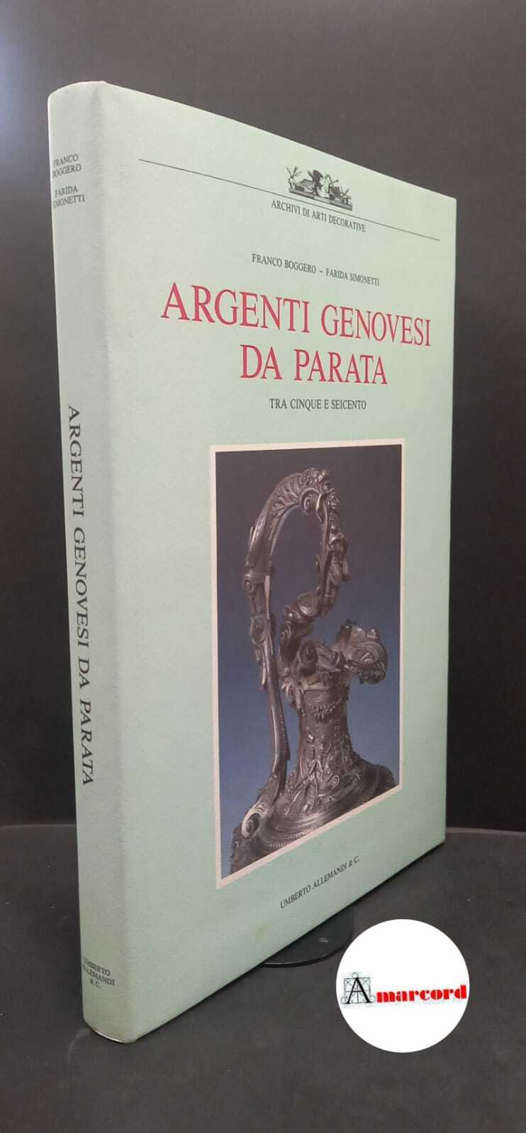 Boggero, Franco. , and Simonetti, Farida. Argenti genovesi da parata …