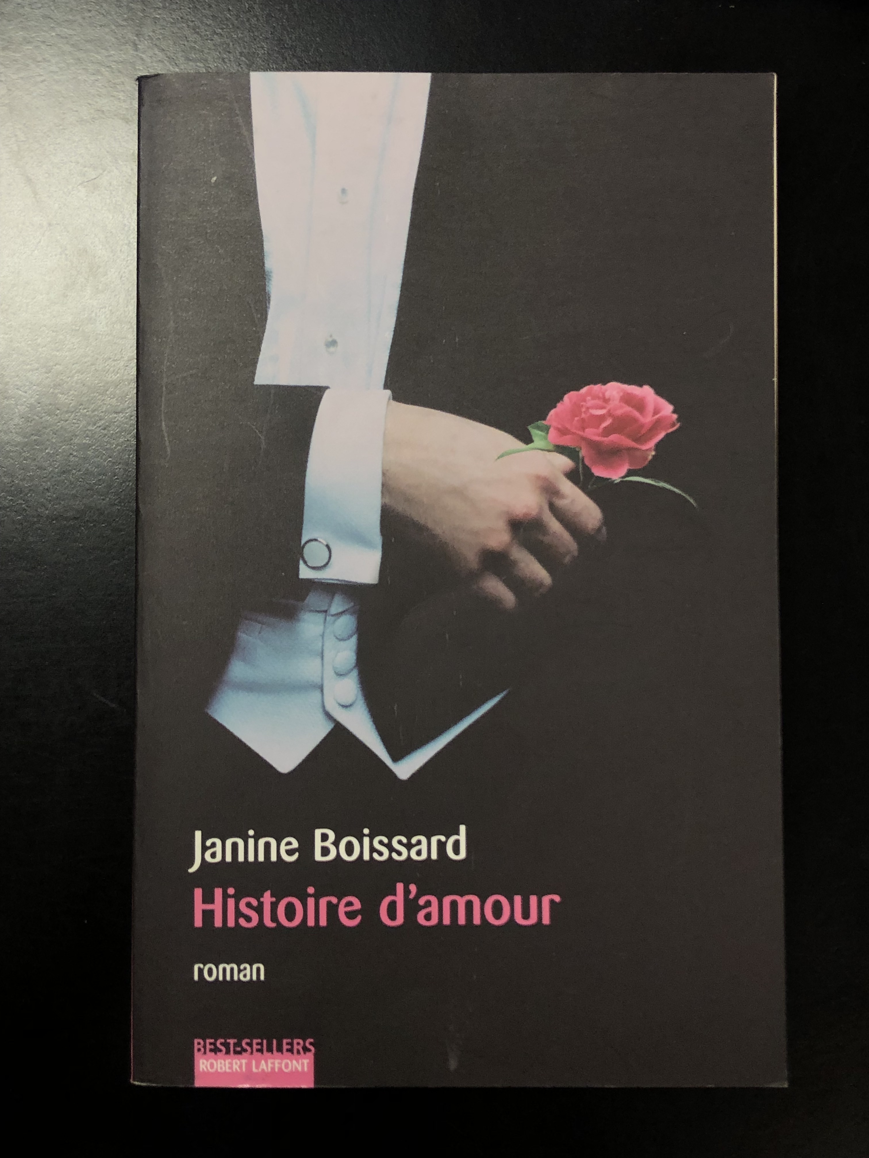 Boissard Janine. Histoire d'amour. Robert Laffont 2003.