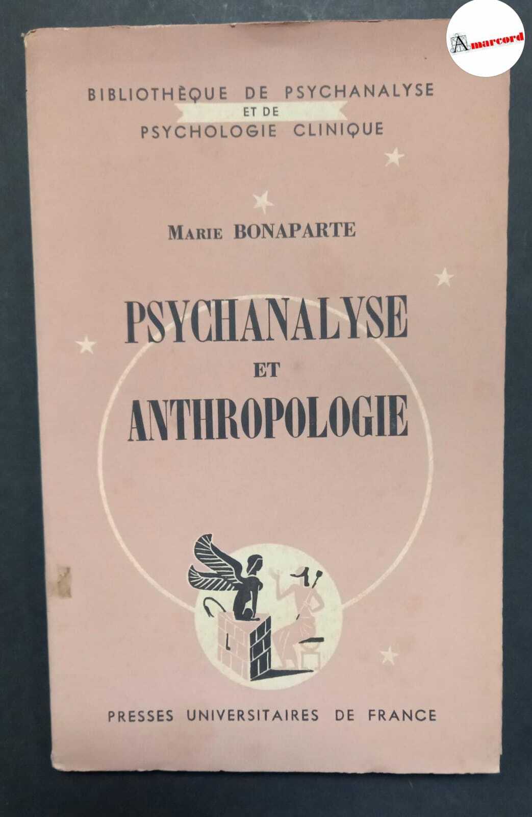 Bonaparte Marie, Psychanalyse et anthropologie, Puf, 1952.