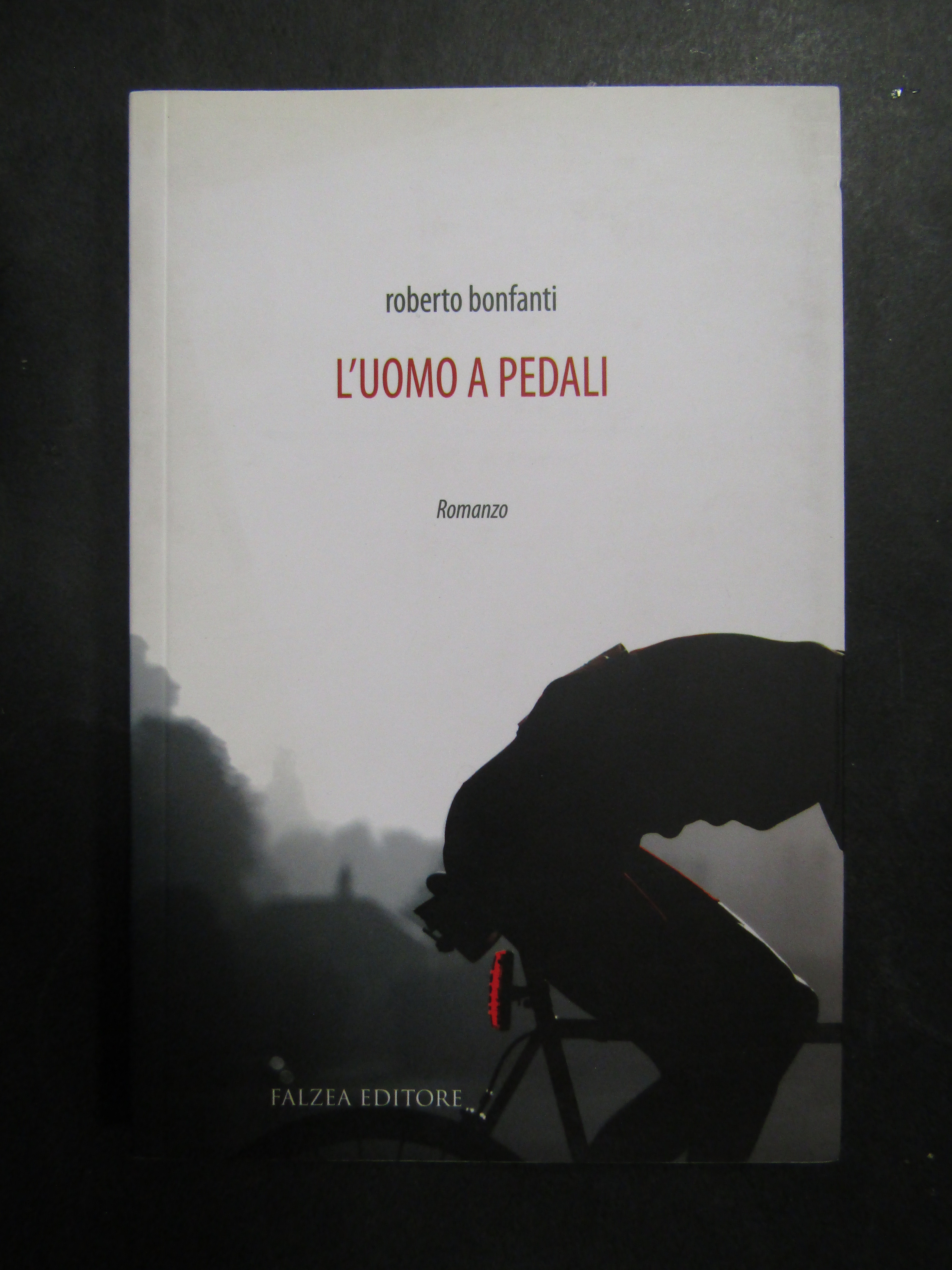 Bonfanti Roberto. L'uomo a pedali. Falzea. 2009