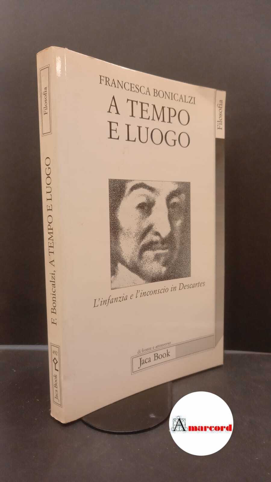 Bonicalzi, Francesca. A tempo e luogo : l'infanzia e l'inconscio …