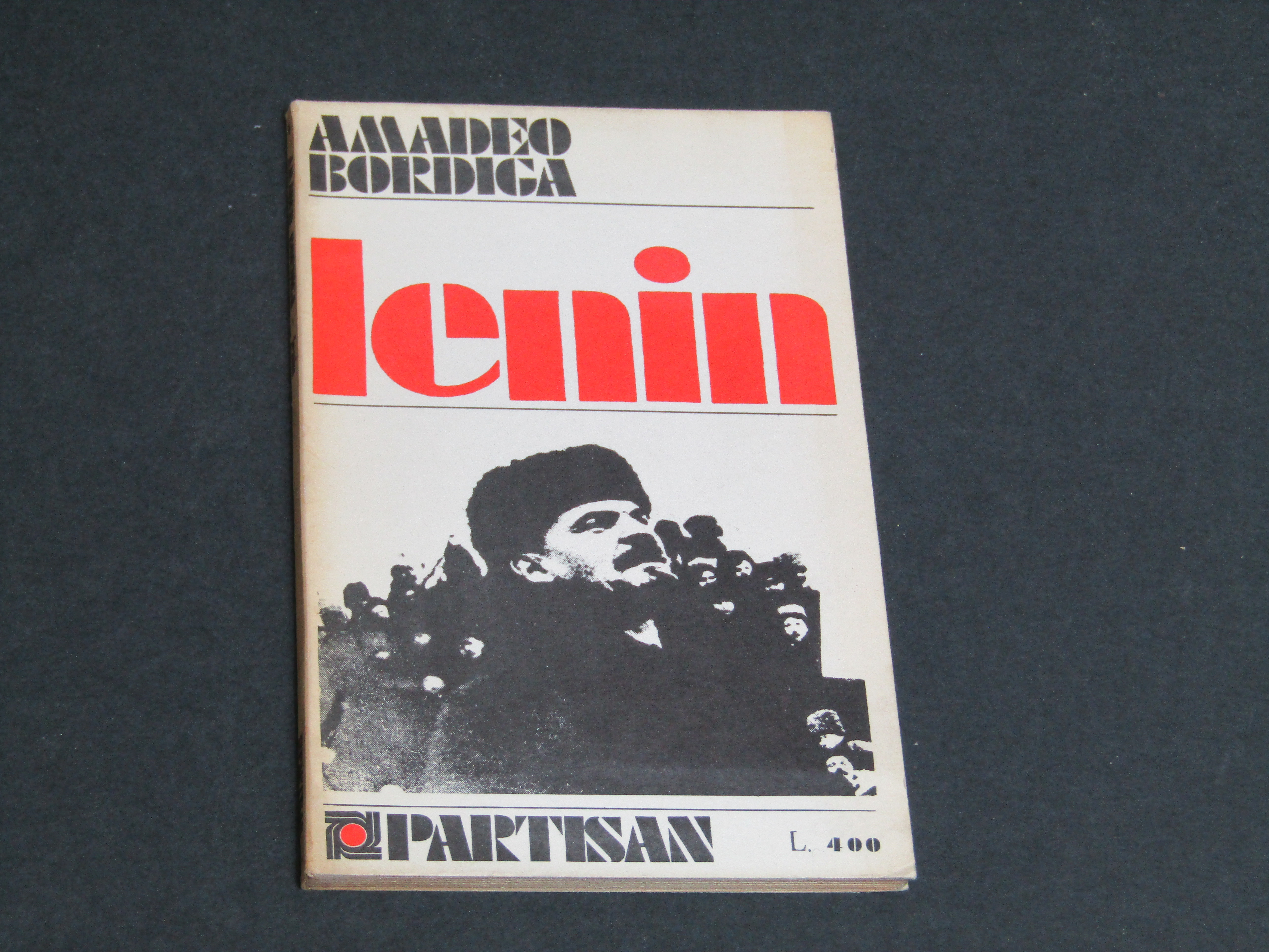 Bordiga Amadeo. Lenin. Partisan Edizioni. 1970.