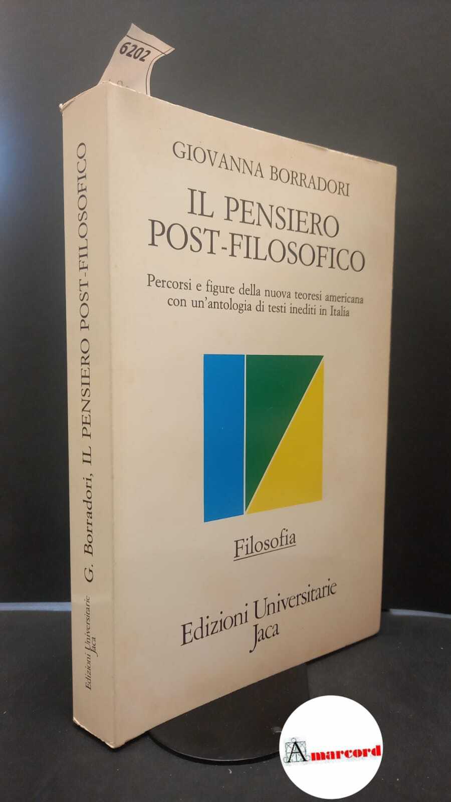 Borradori, Giovanna. �Il �pensiero post-filosofico : percorsi e figure della …