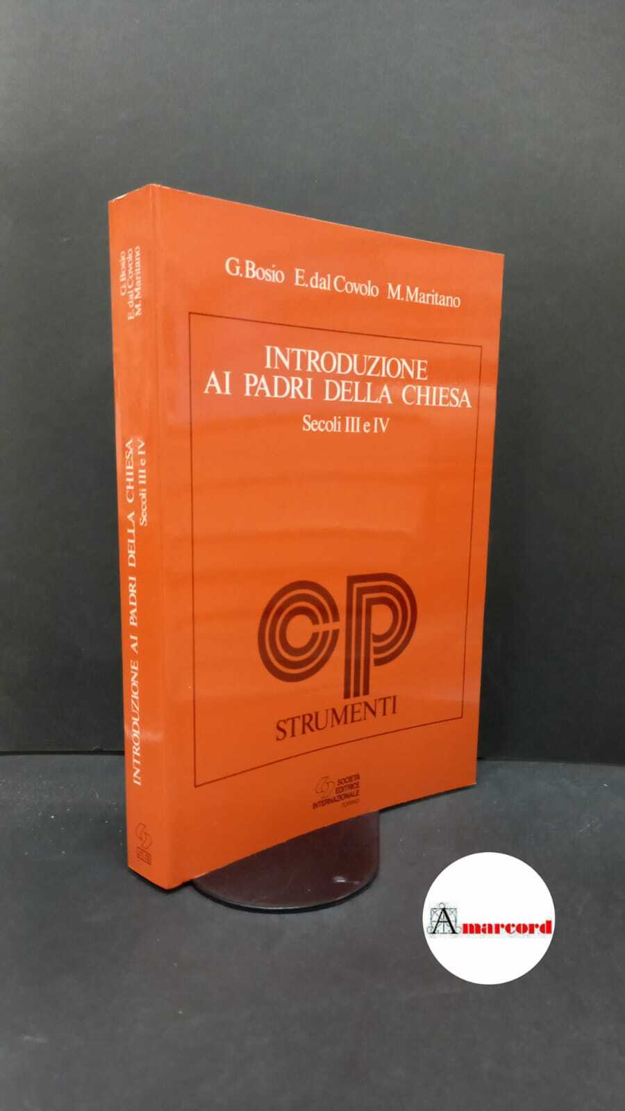 Bosio, Guido. , and Dal Covolo, Enrico. , Maritano, Mario. …