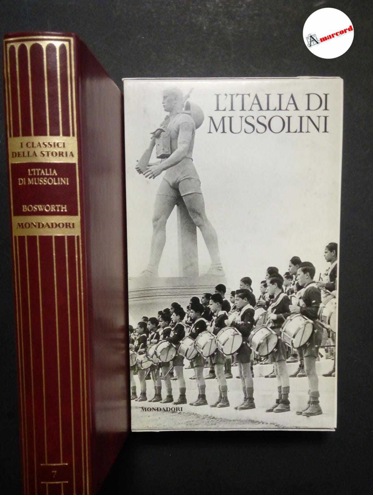 Bosworth Richard J.B., L'Italia di Mussolini 1915-1945, Mondadori, 2010.