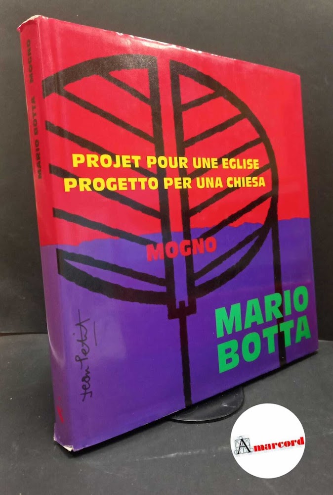 Botta, Mario. , and Petit, Jean. Mario Botta : projet …