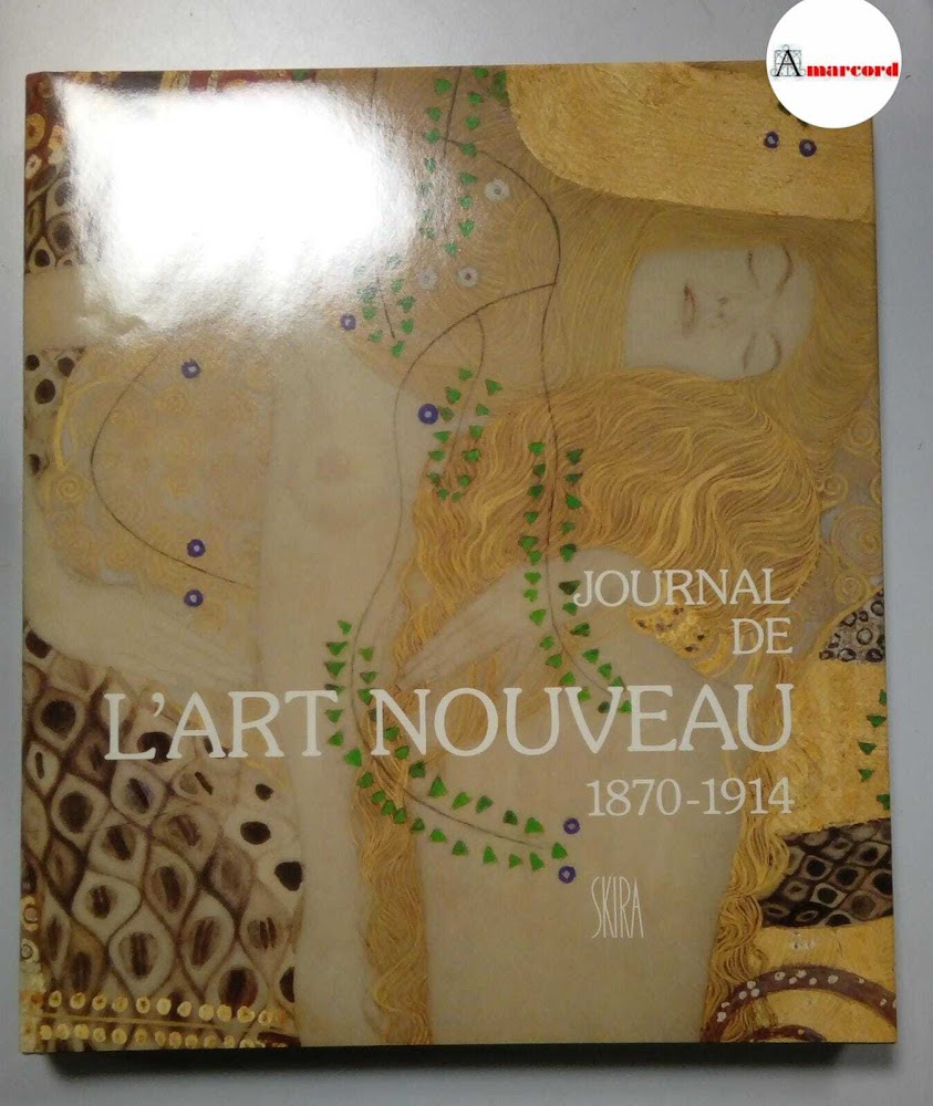 Bouillon Jean-Paul, Journal de l'art nouveau 1870-1914., Skira, 1985.