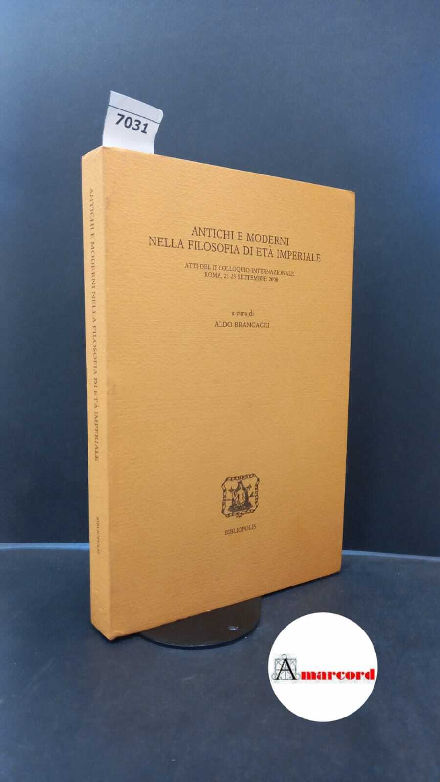 Brancacci, Aldo. Antichi e moderni nella filosofia di età imperiale …