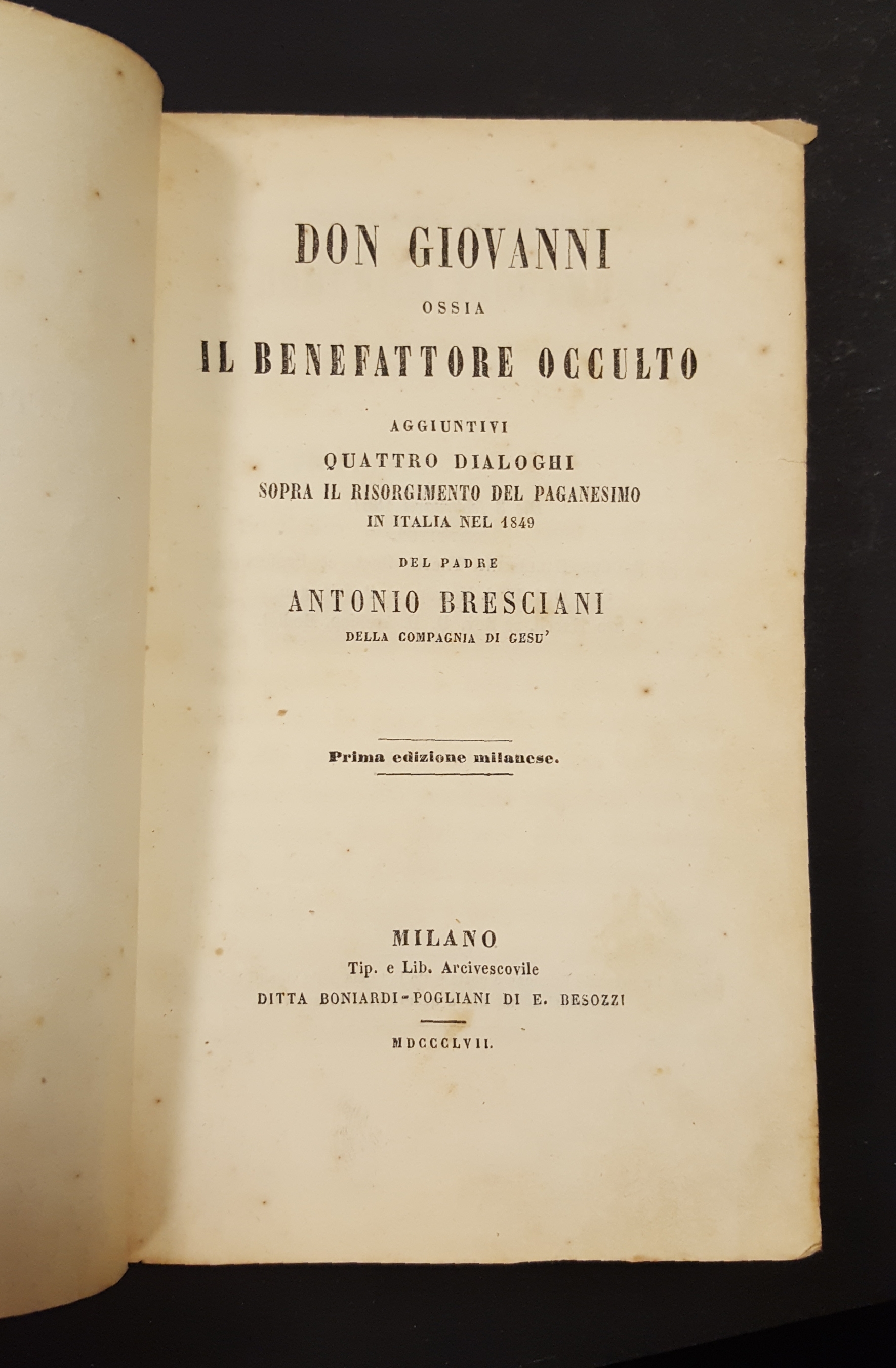 Bresciani Antonio. DON GIOVANNI ossia IL BENEFATTORE OCCULTO. 1857 - …