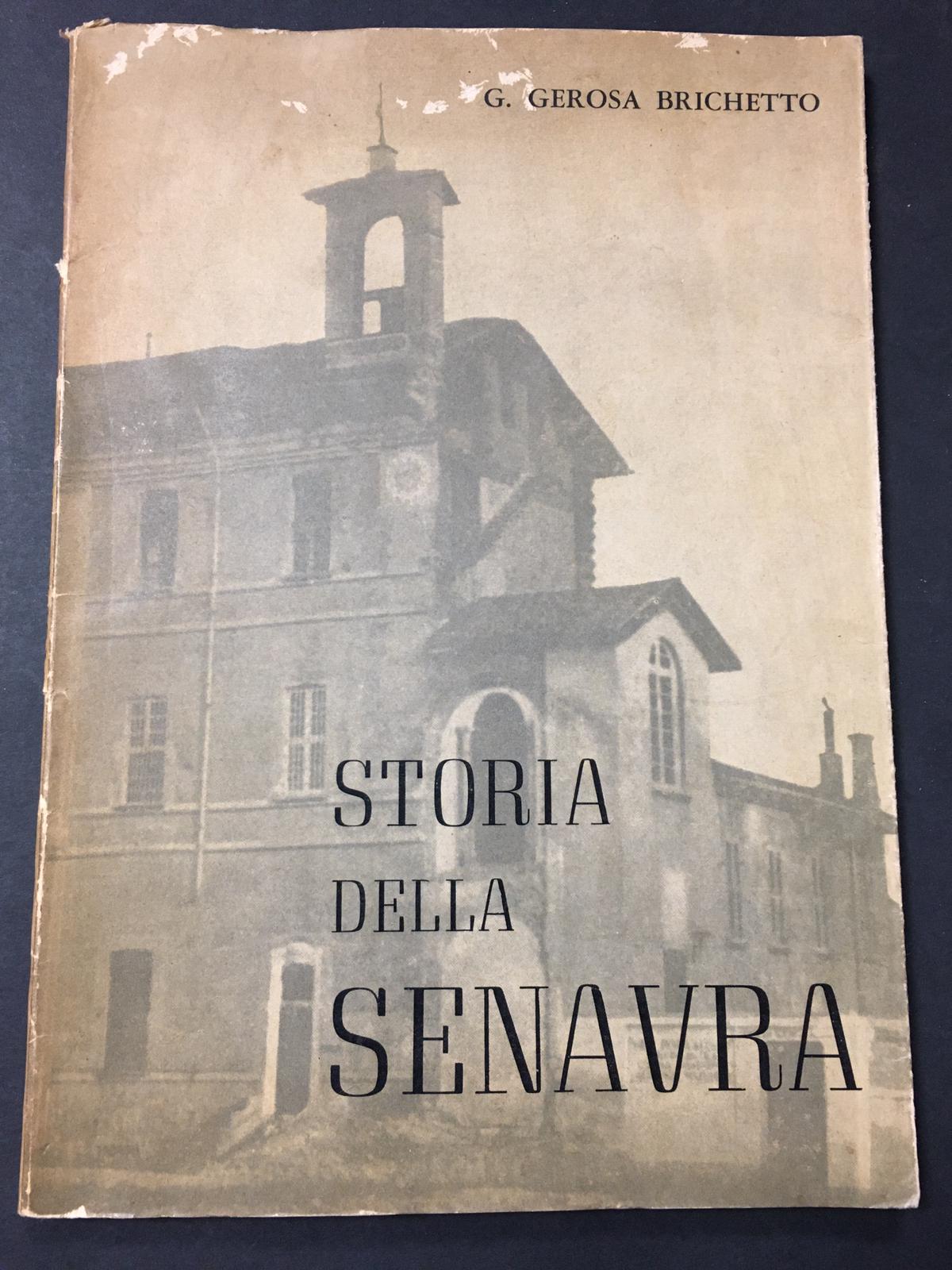 Brichetto Gerosa G. Storia della Senavra. S.e. 1966