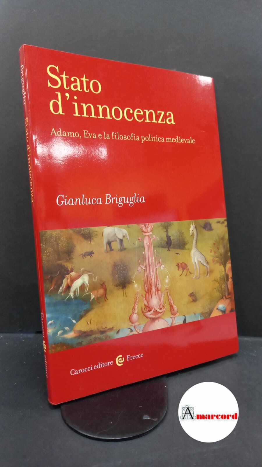 Briguglia, Gianluca. Stato d'innocenza : Adamo, Eva e la filosofia …