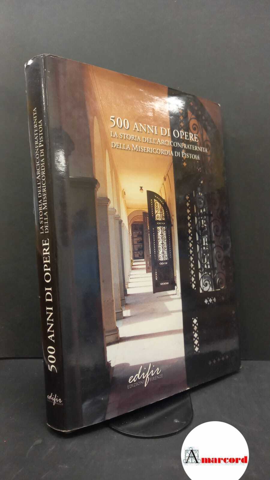 Bruni, Aligi. 500 anni di opere : la storia dell'Arciconfraternita …