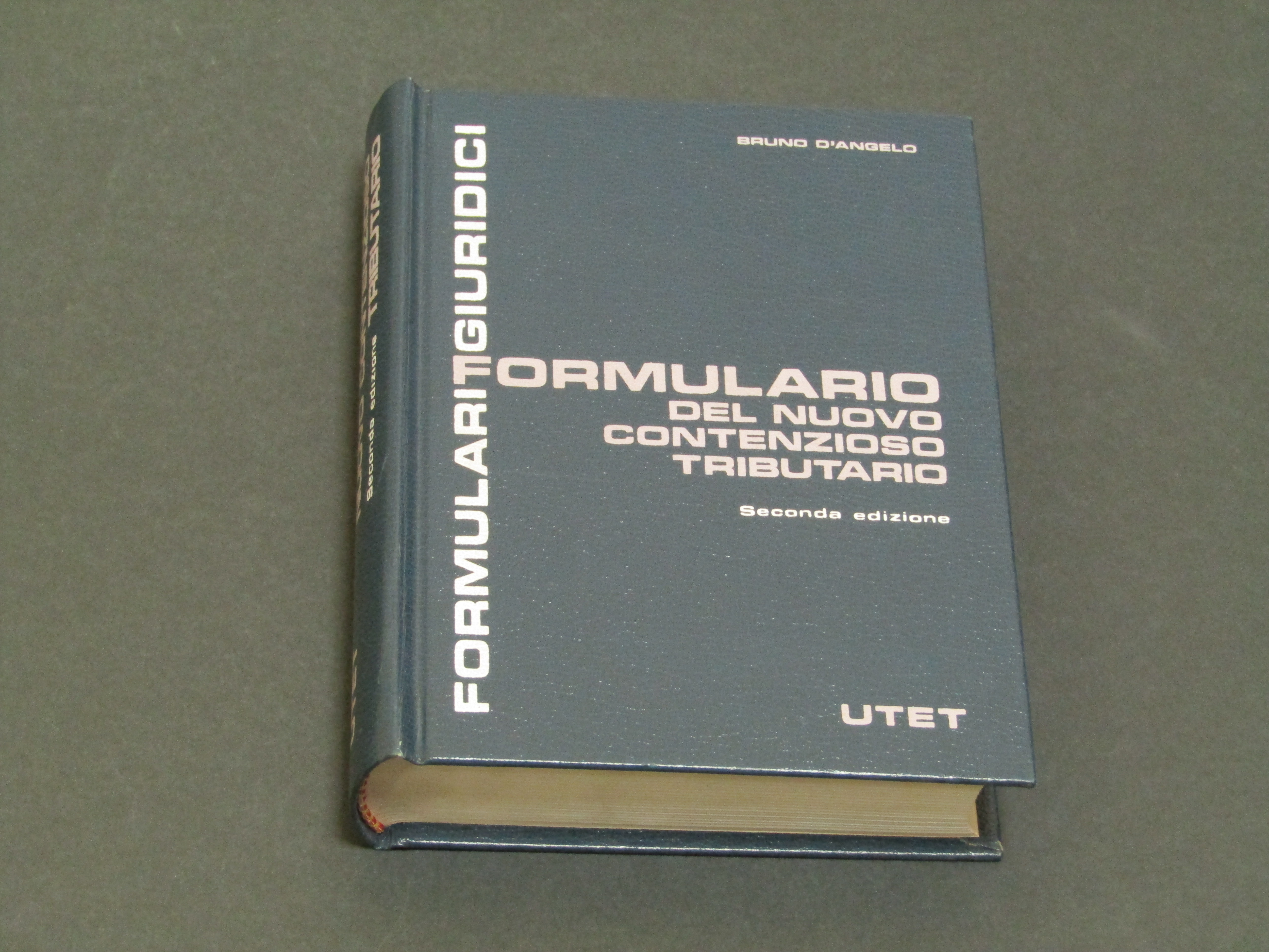Bruno D'Angelo. Formulario del nuovo contenzioso tributario. UTET. 1988