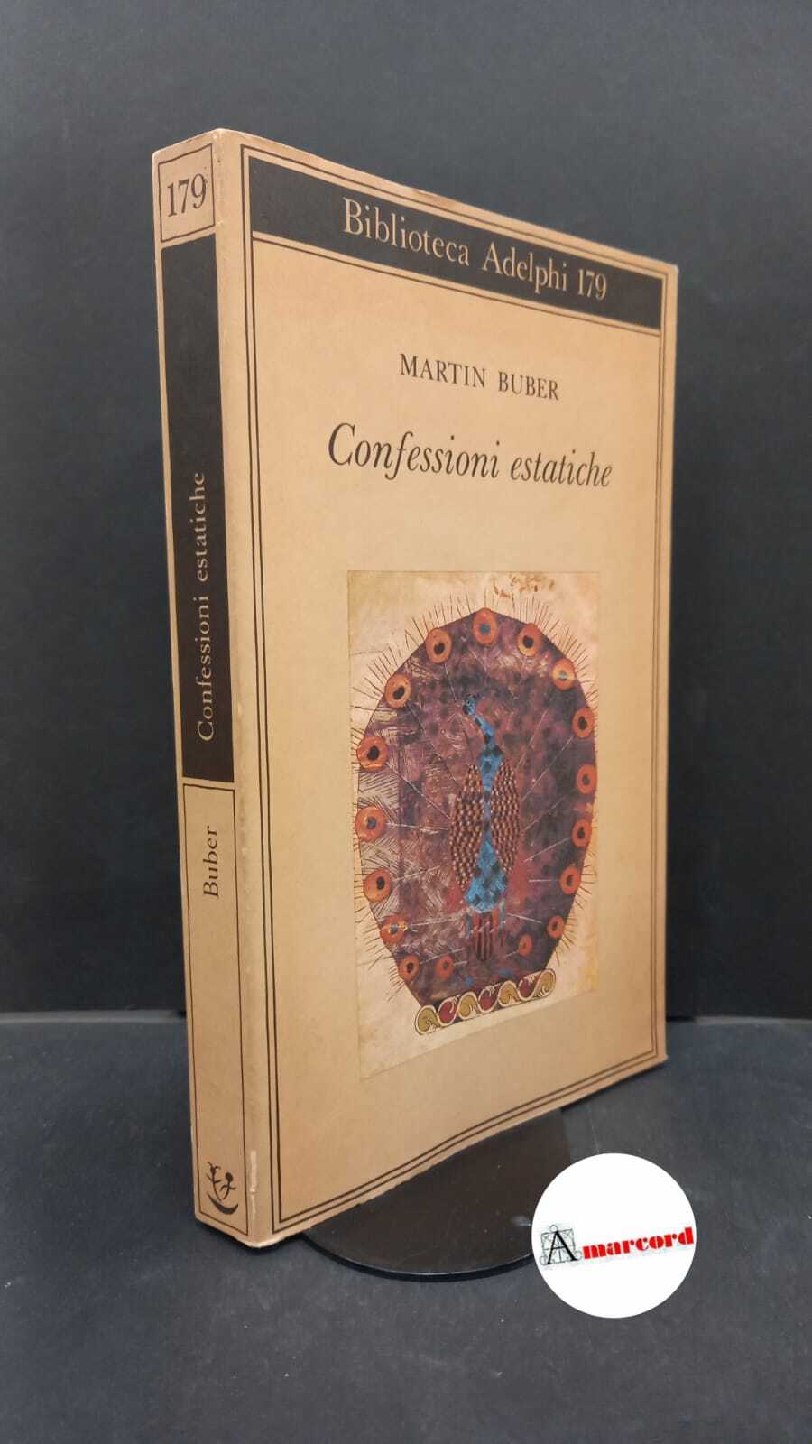 Buber, Martin. , and Romani, Cinzia. Confessioni estatiche Milano Adelphi, …