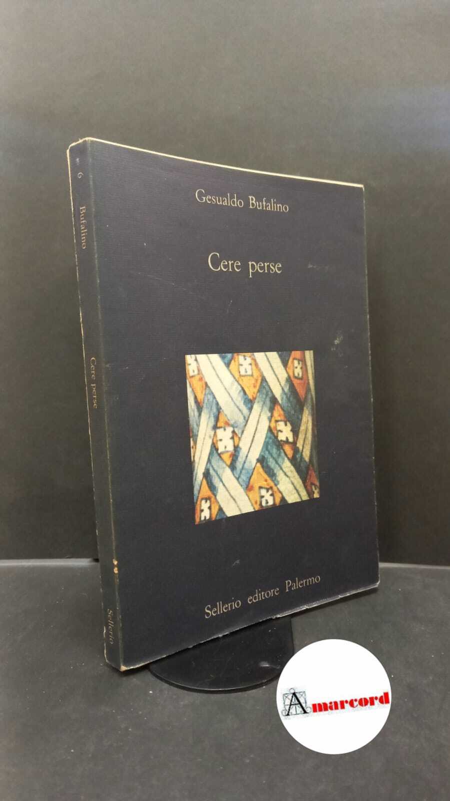 Bufalino, Gesualdo. Cere perse Palermo Sellerio, 1985