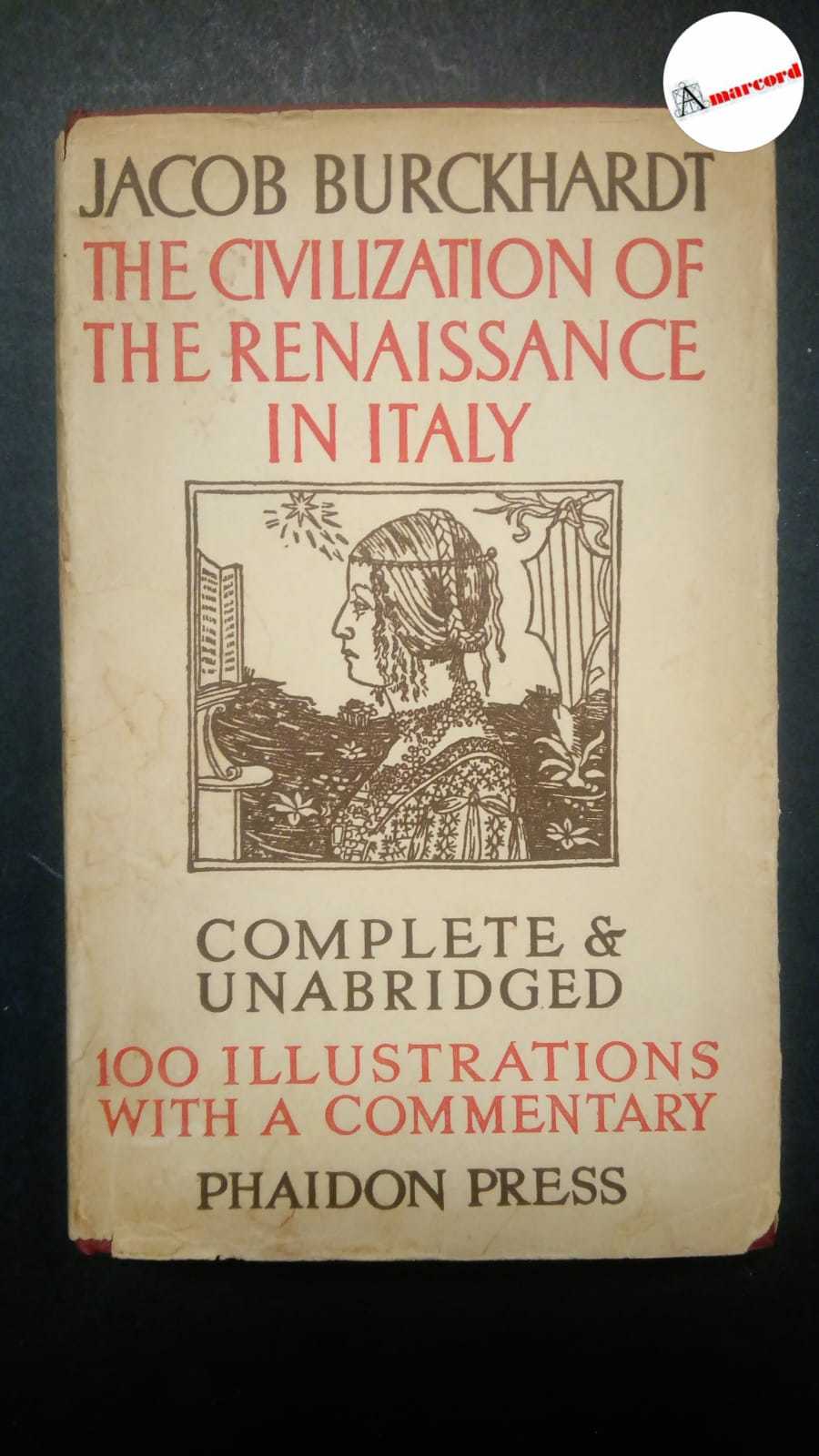 Burckhardt Jacob, The civilization of the renaissance in Italy, Phaidon,1950.