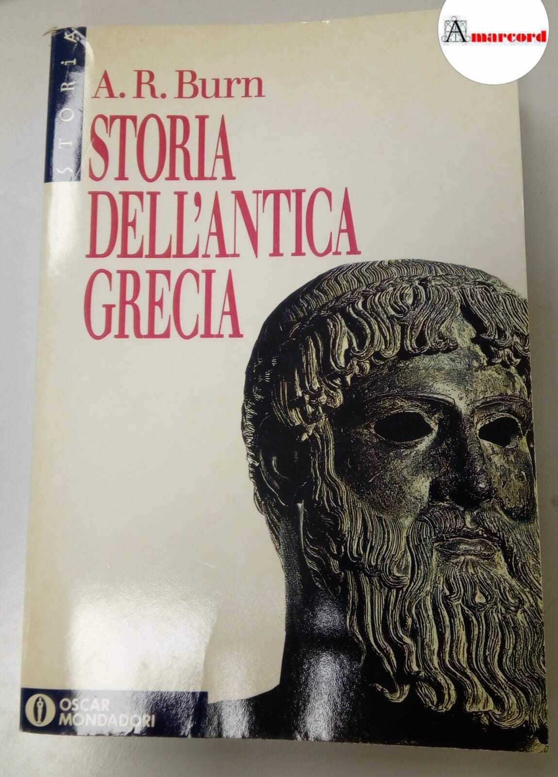 Burn Robert Andrew. Storia dell'antica Grecia. Mondadori. 1991