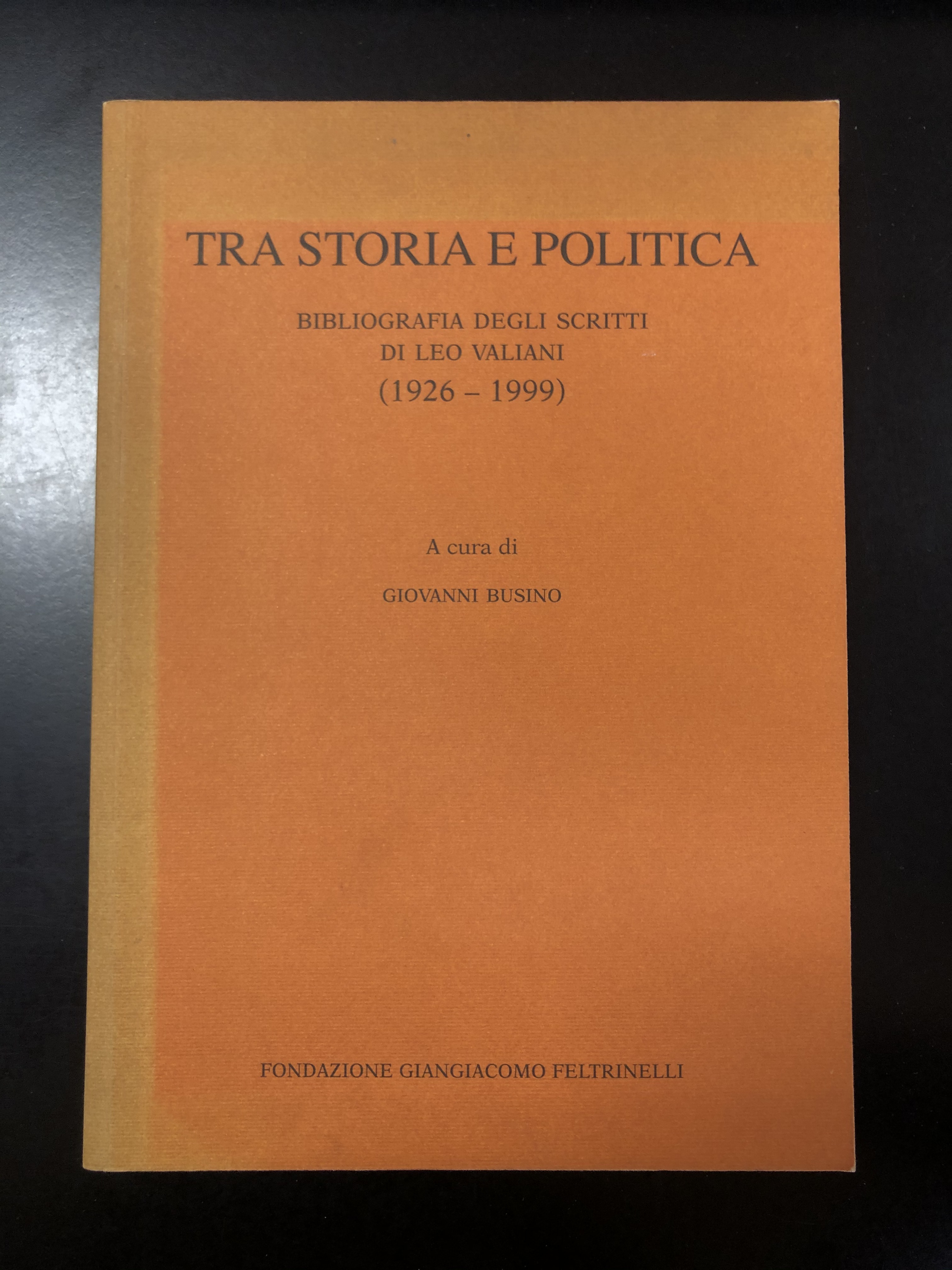 Busino Giovanni. Tra storia e politica. Bibliografia degli scritti di …