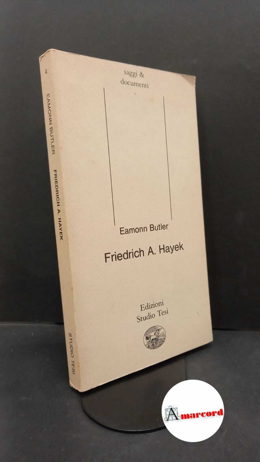 Butler, Eamonn. Friedrich A. Hayek Pordenone Studio tesi, 1986