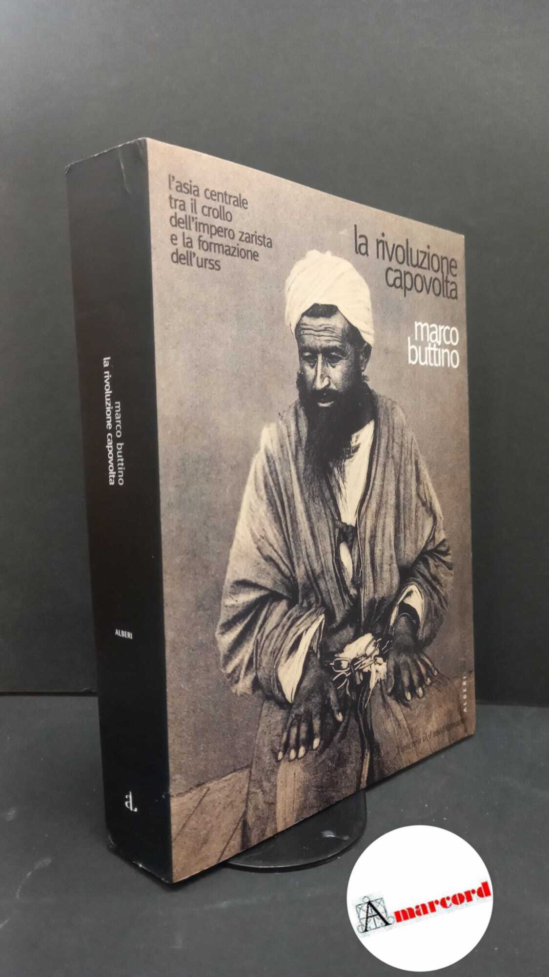 Buttino, Marco. La rivoluzione capovolta : l'Asia centrale tra il …