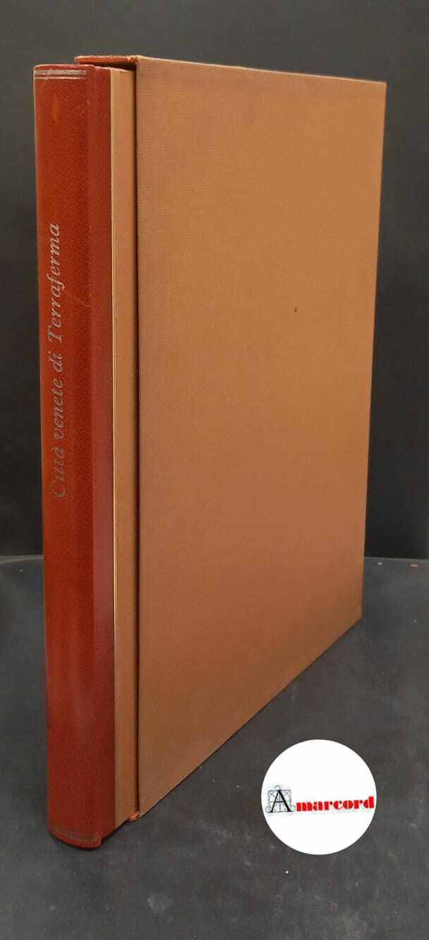 Calabi, Donatella. Le citta venete di terraferma : nelle vedute …