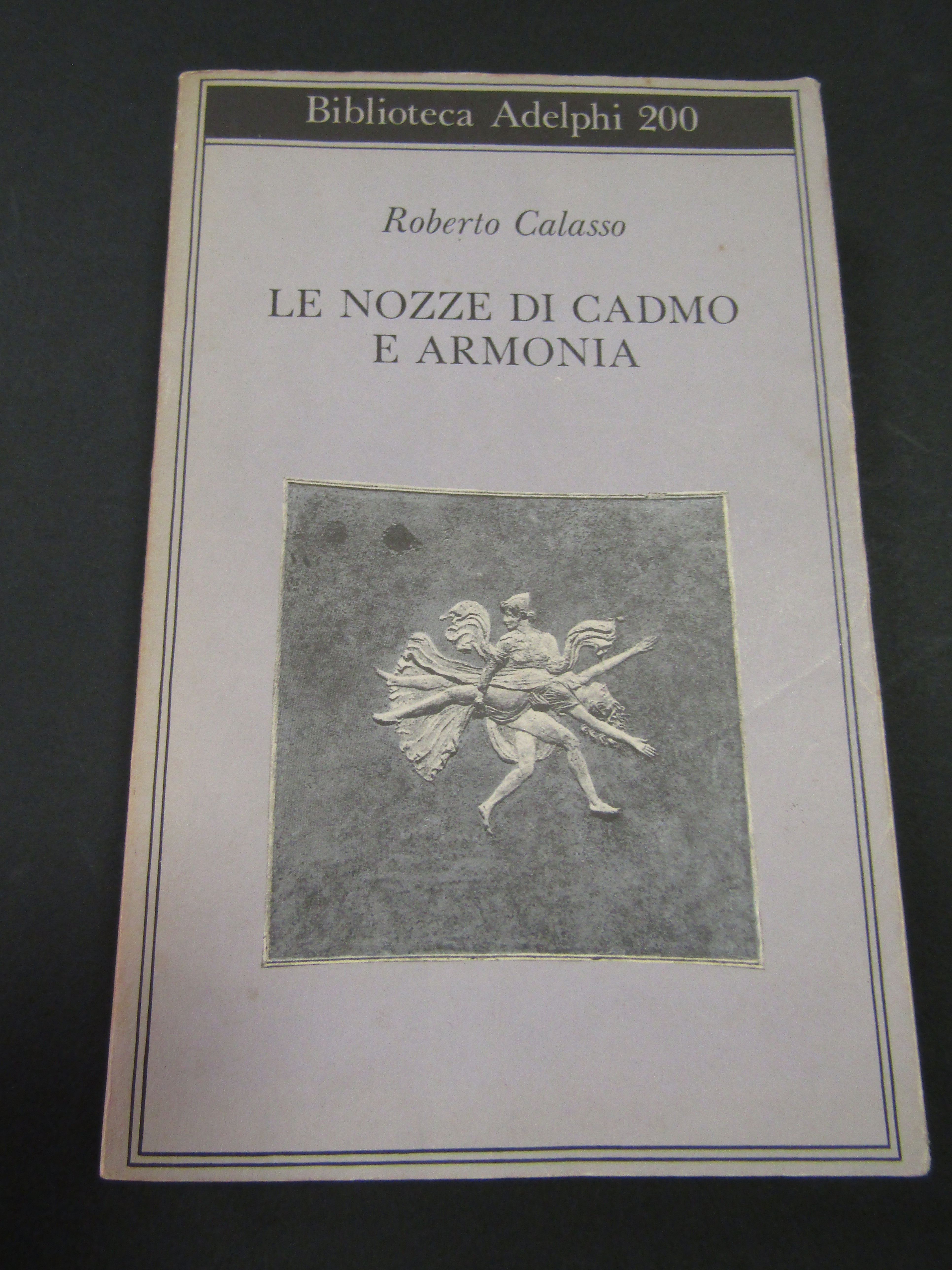 Calasso Roberto. Le nozze di Cadmo e Armonia. Adelphi. 1988